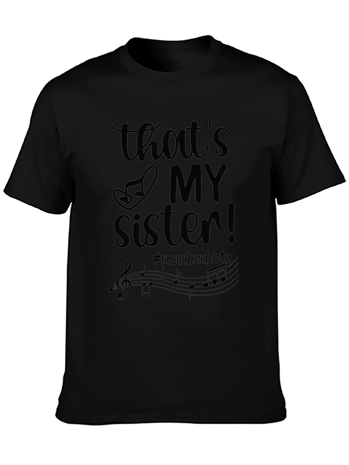 Black That's My Sister! Band T-Shirt view 3
