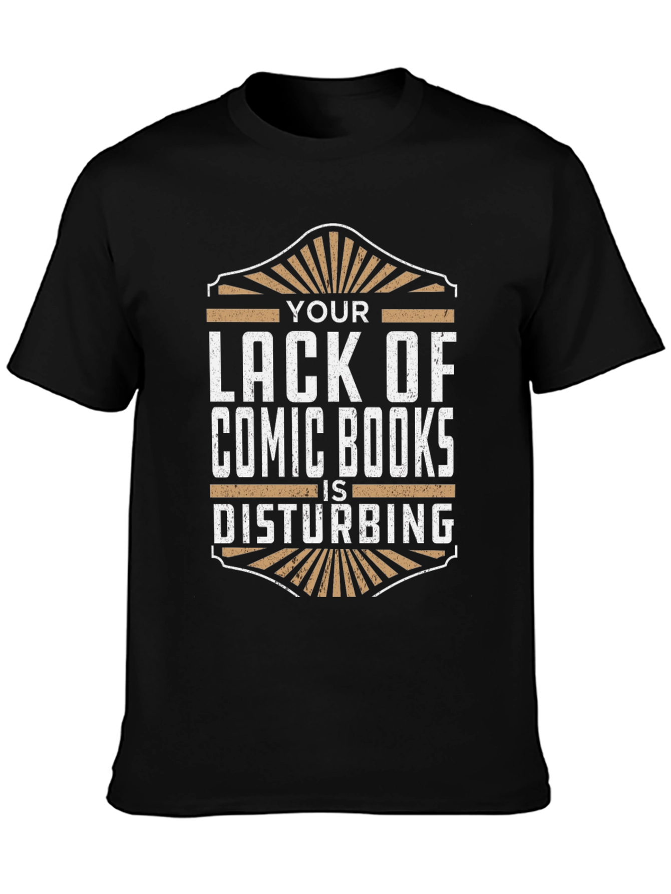 Black Comic Book Fan T-Shirt - Your Lack Is Disturbing! view 3