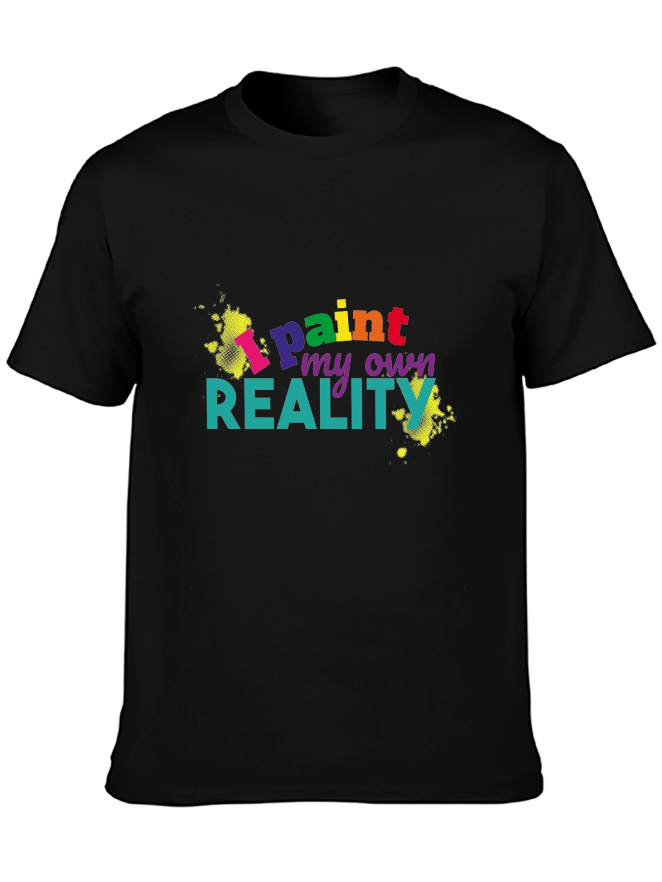 Black I Paint My Own Reality Black Graphic T-Shirt view 3