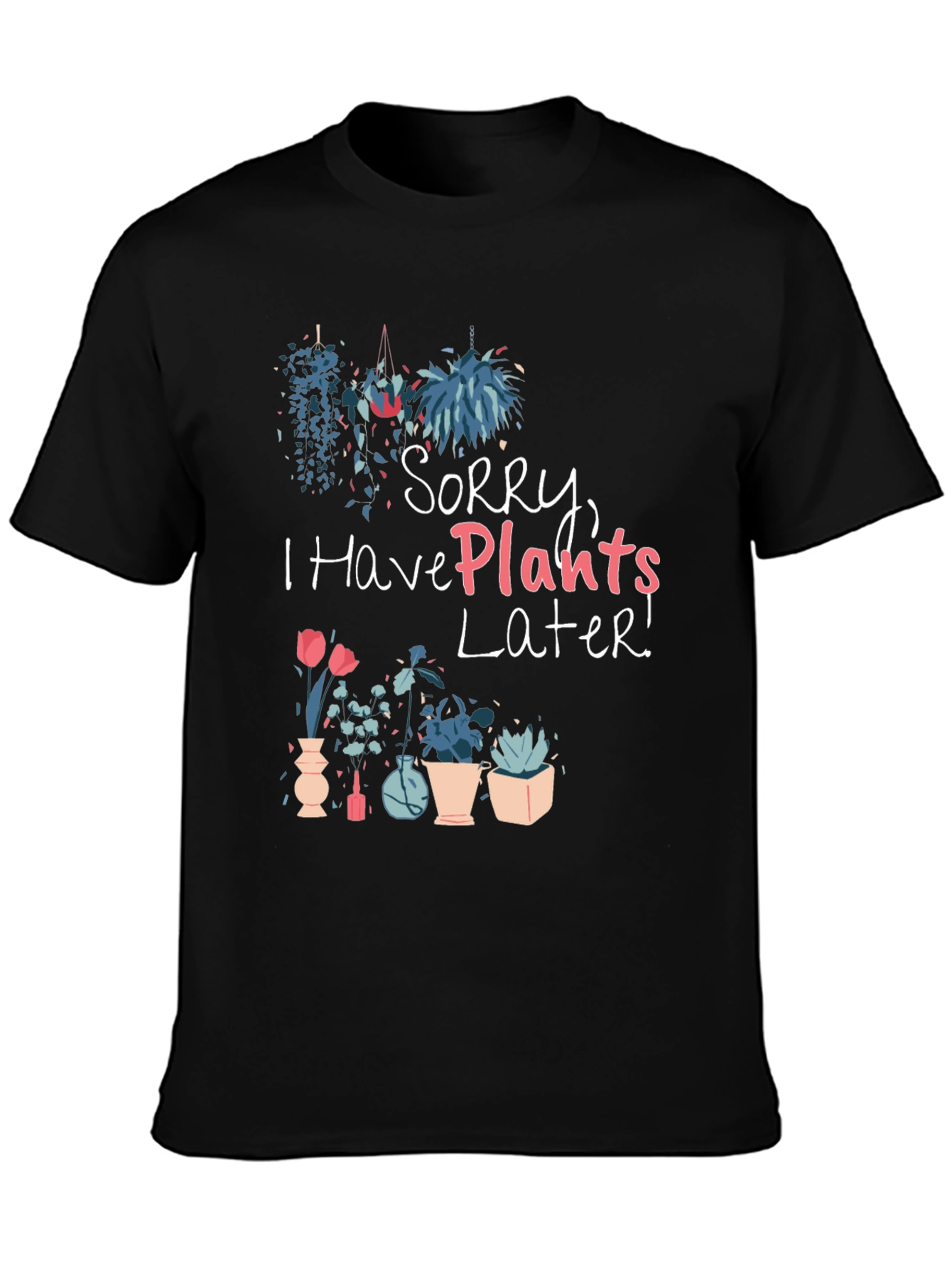 Black Plant Lover Graphic Tee - Sorry I Have Plants Later view 3