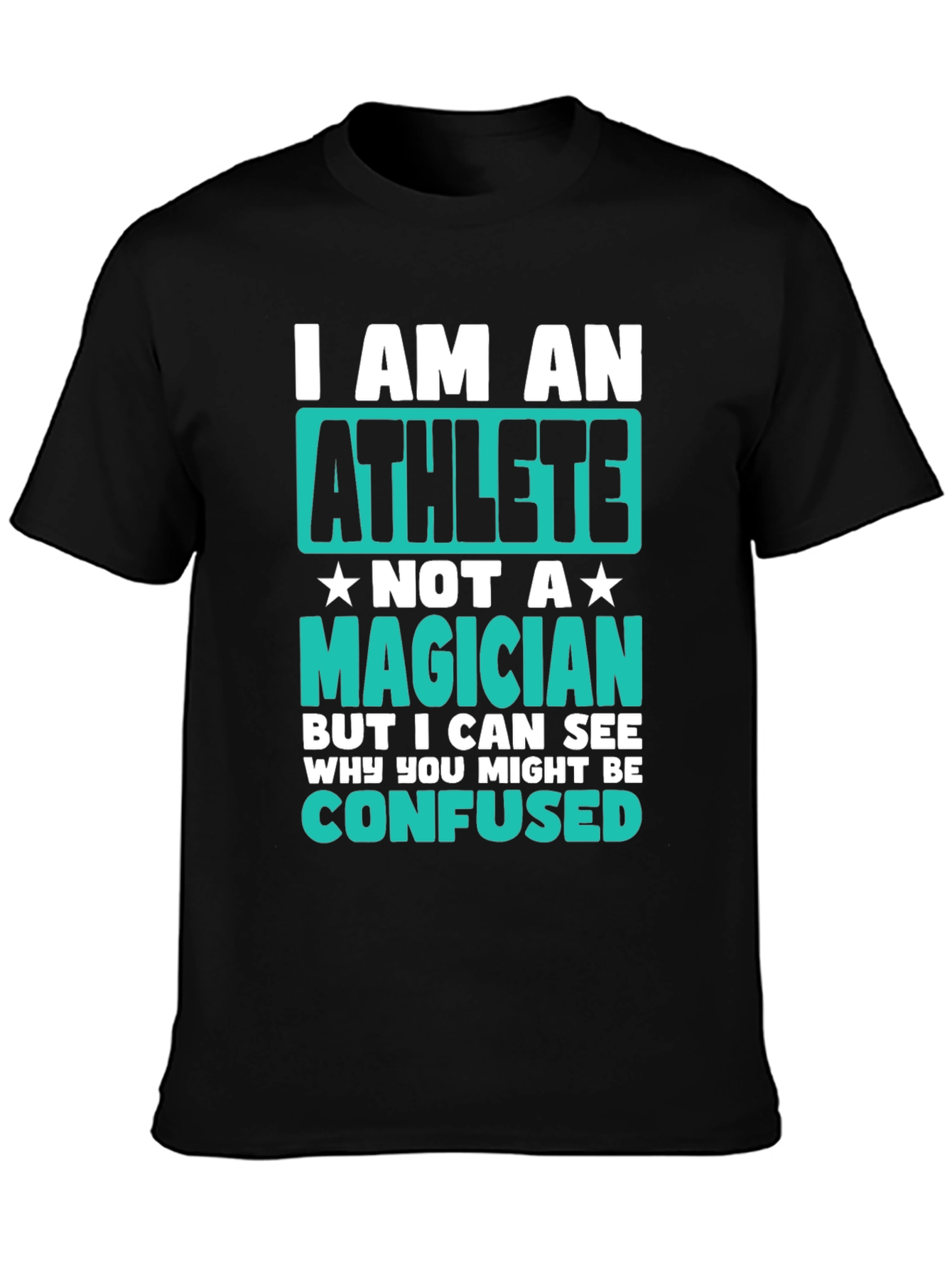 Black Athlete T-Shirt - I am an Athlete, Not a Magician view 3