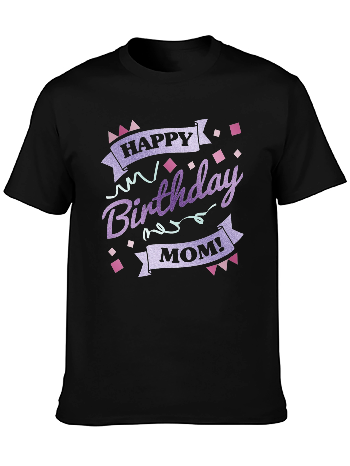 Black Happy Birthday Mom Graphic T-Shirt view 3