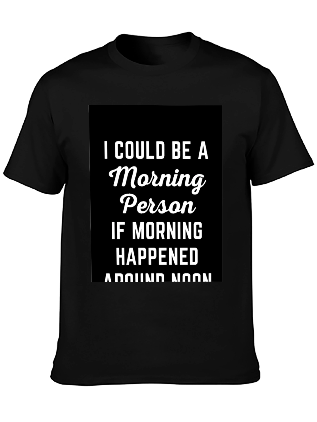 Black Morning Person T-Shirt - Funny Slogan Tee view 3