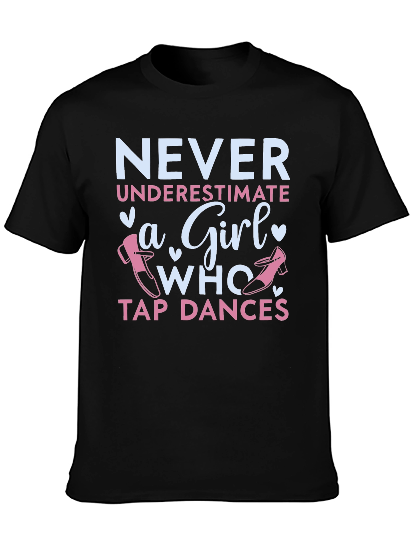 Black Never Underestimate a Girl Who Tap Dances T-Shirt view 3
