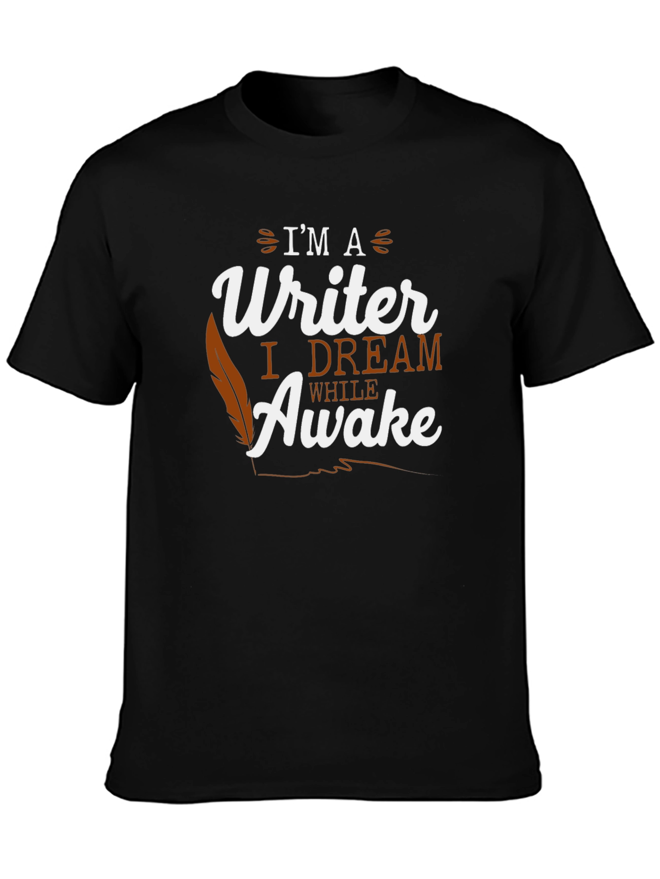 I'm A Writer Dream While Awake Black T-Shirt - 3