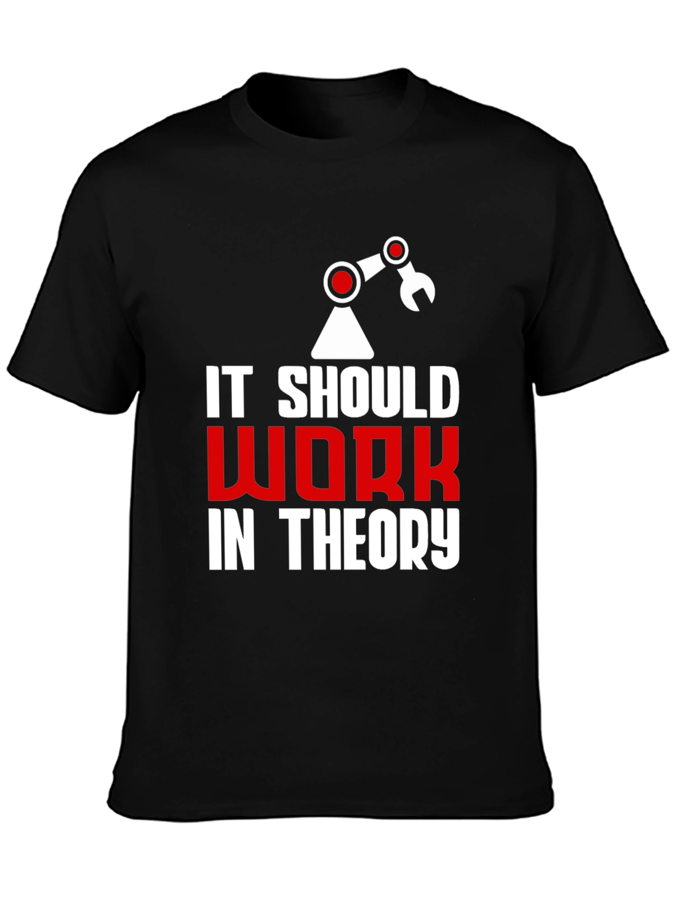 Black It Should Work In Theory Graphic Tee view 3
