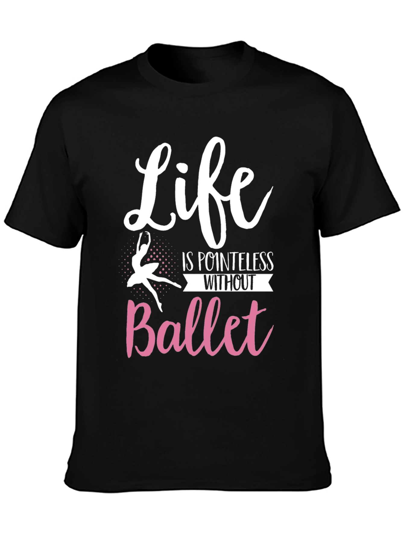 Black Life is Pointless Without Ballet T-Shirt view 3