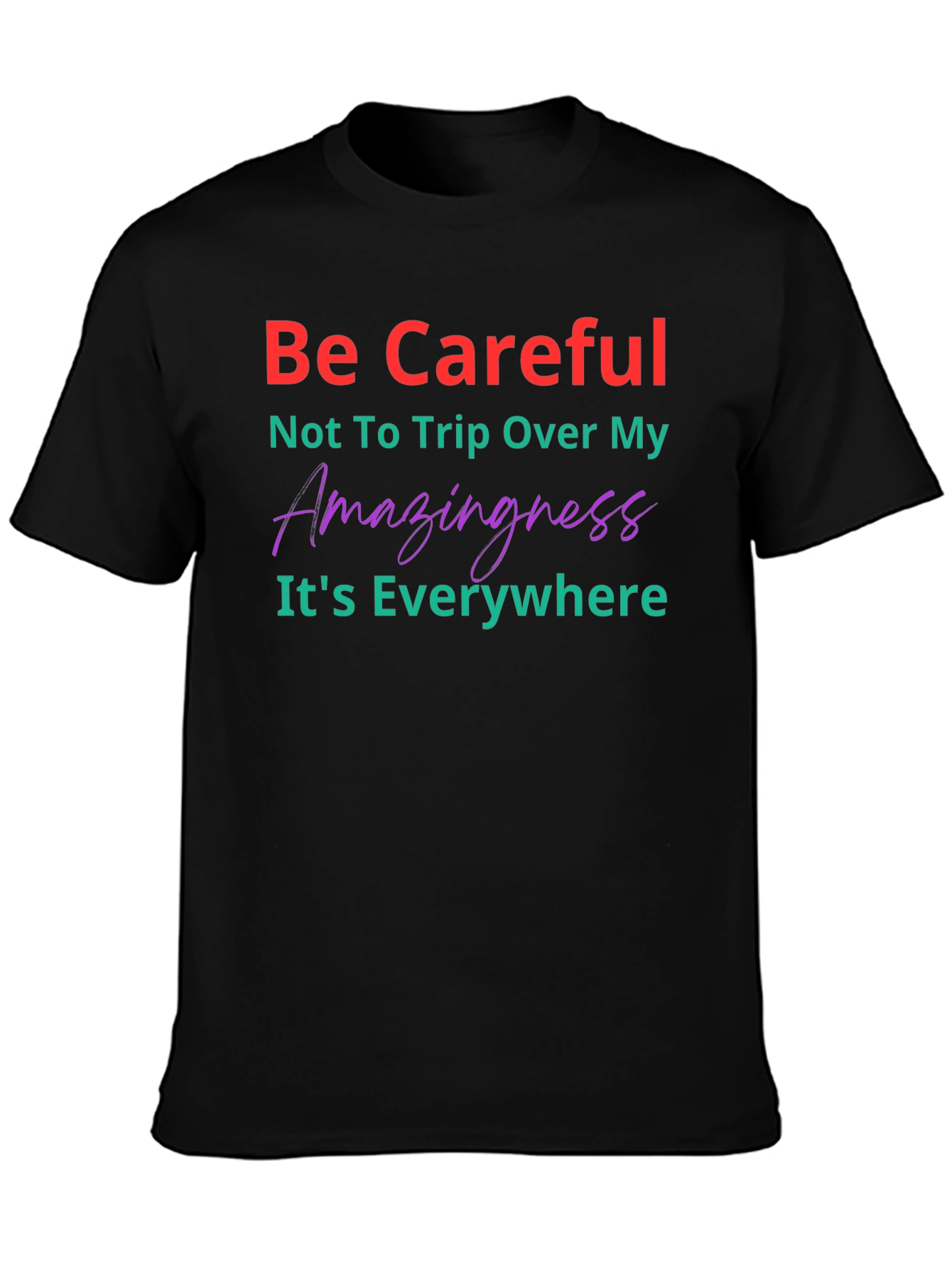 Black Be Careful Amazingness Graphic Tee view 3