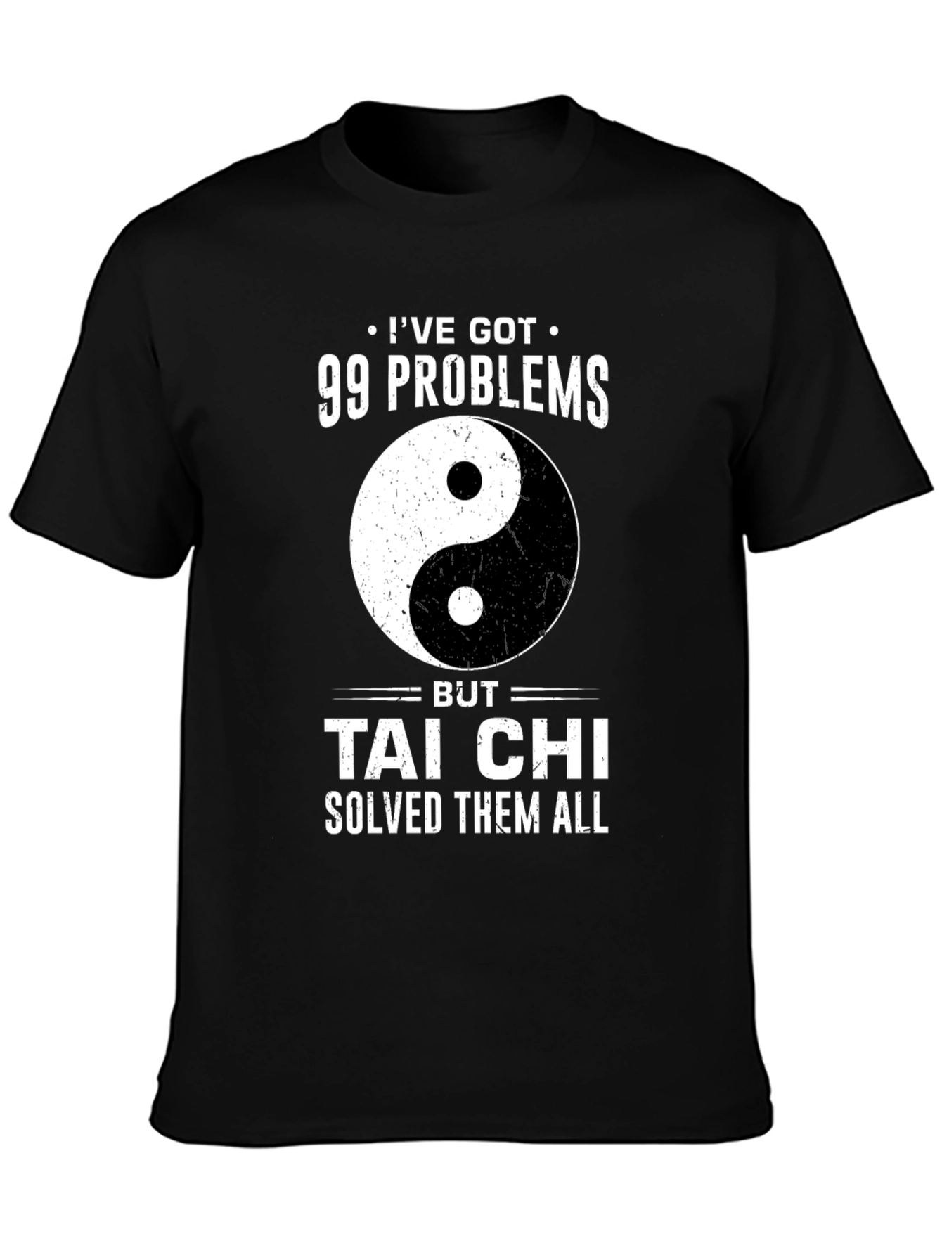 Black 99 Problems Tai Chi Solved T-Shirt view 3