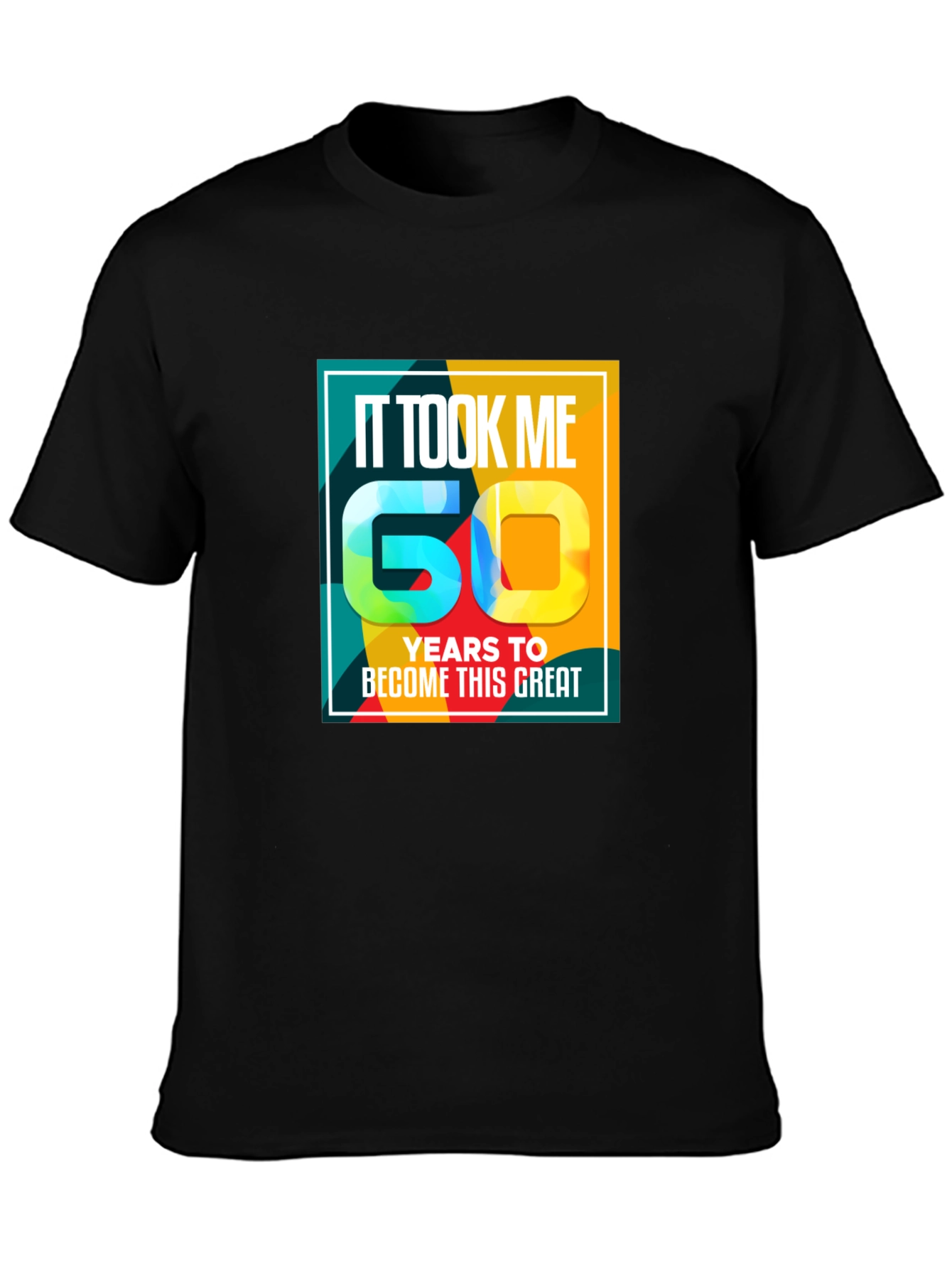 Black 60th Birthday T-Shirt: It Took Me 60 Years view 3