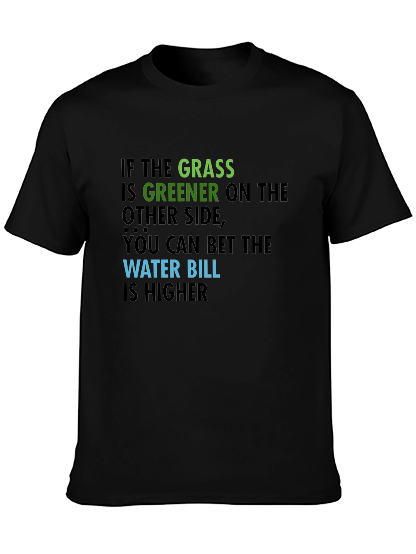 Black Greener Grass Humor T-Shirt view 3