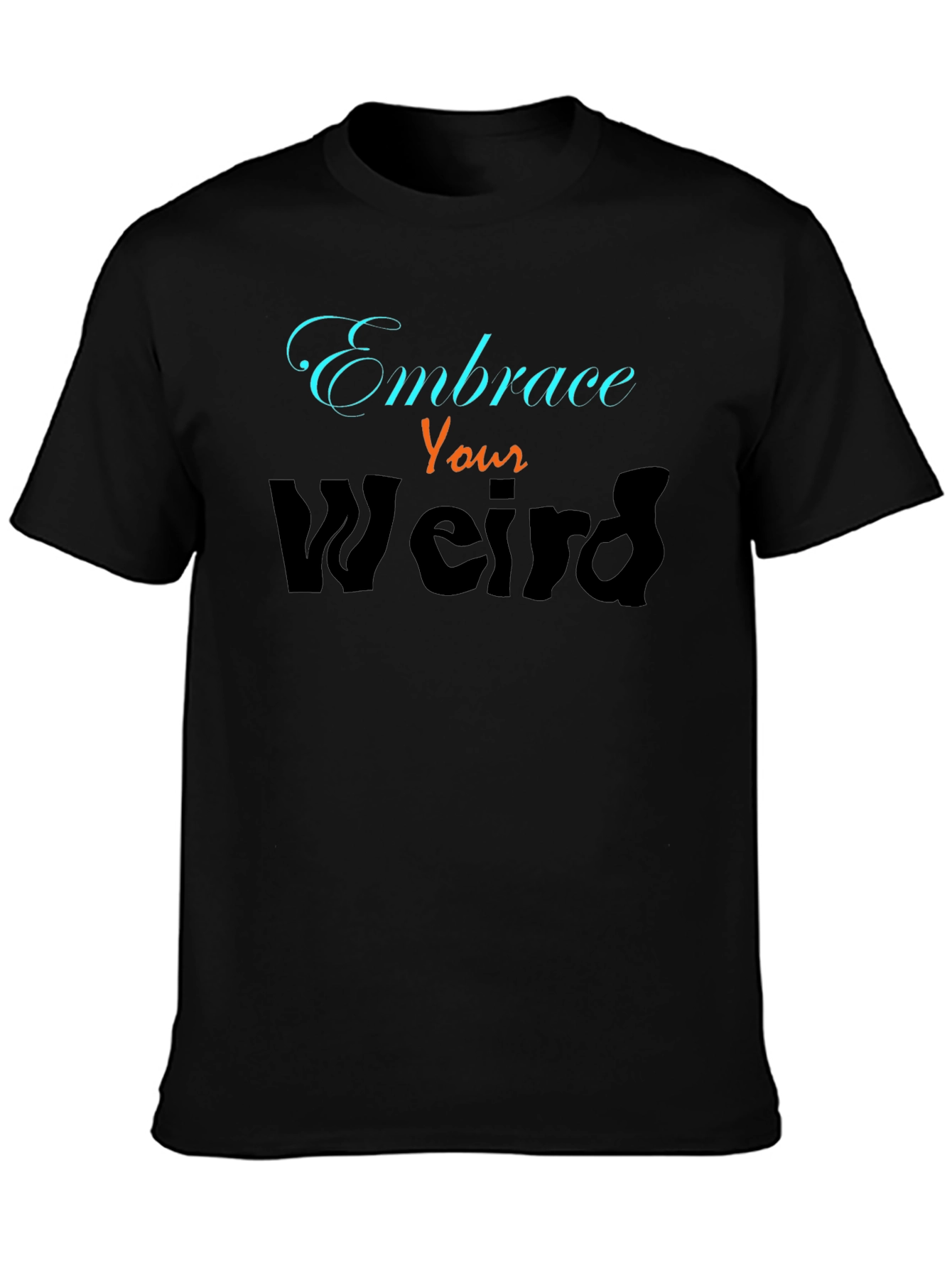 Embrace Your Weird Graphic Tee - Black - 3
