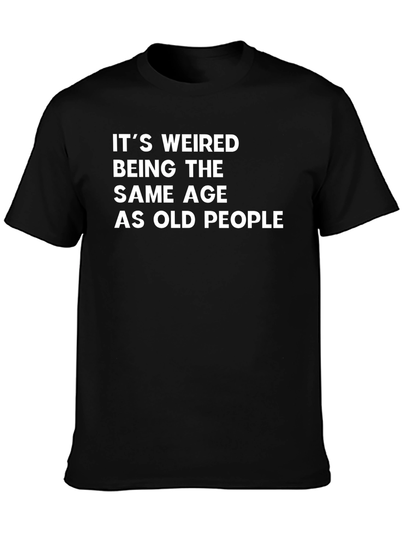 Black Funny 'It's Weired' Age T-Shirt view 3