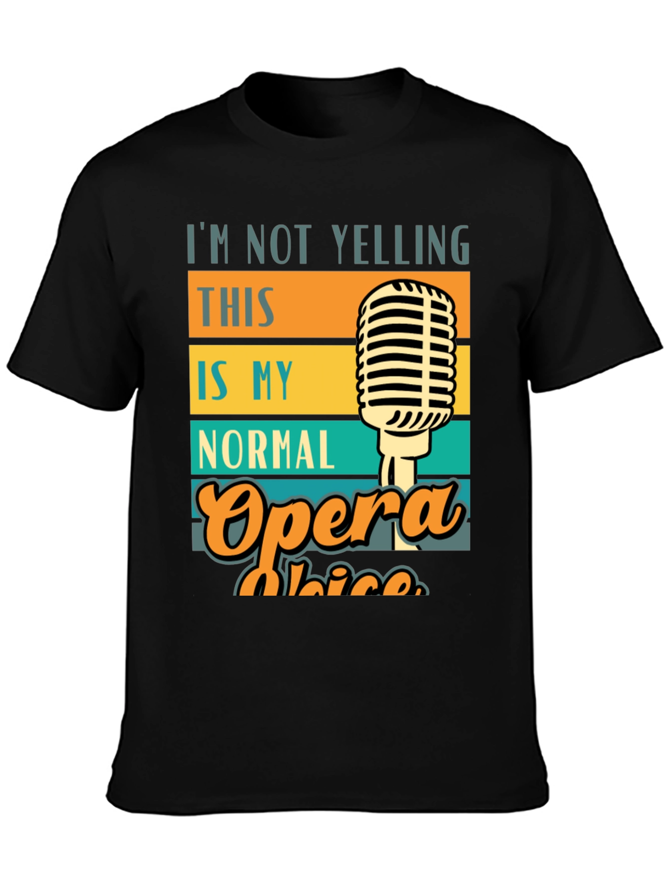 Opera Voice T-Shirt - I'm Not Yelling - 3