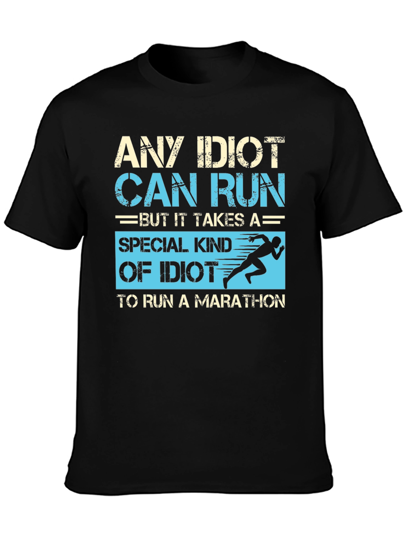 Black Any Idiot Can Run Marathon T-Shirt view 3