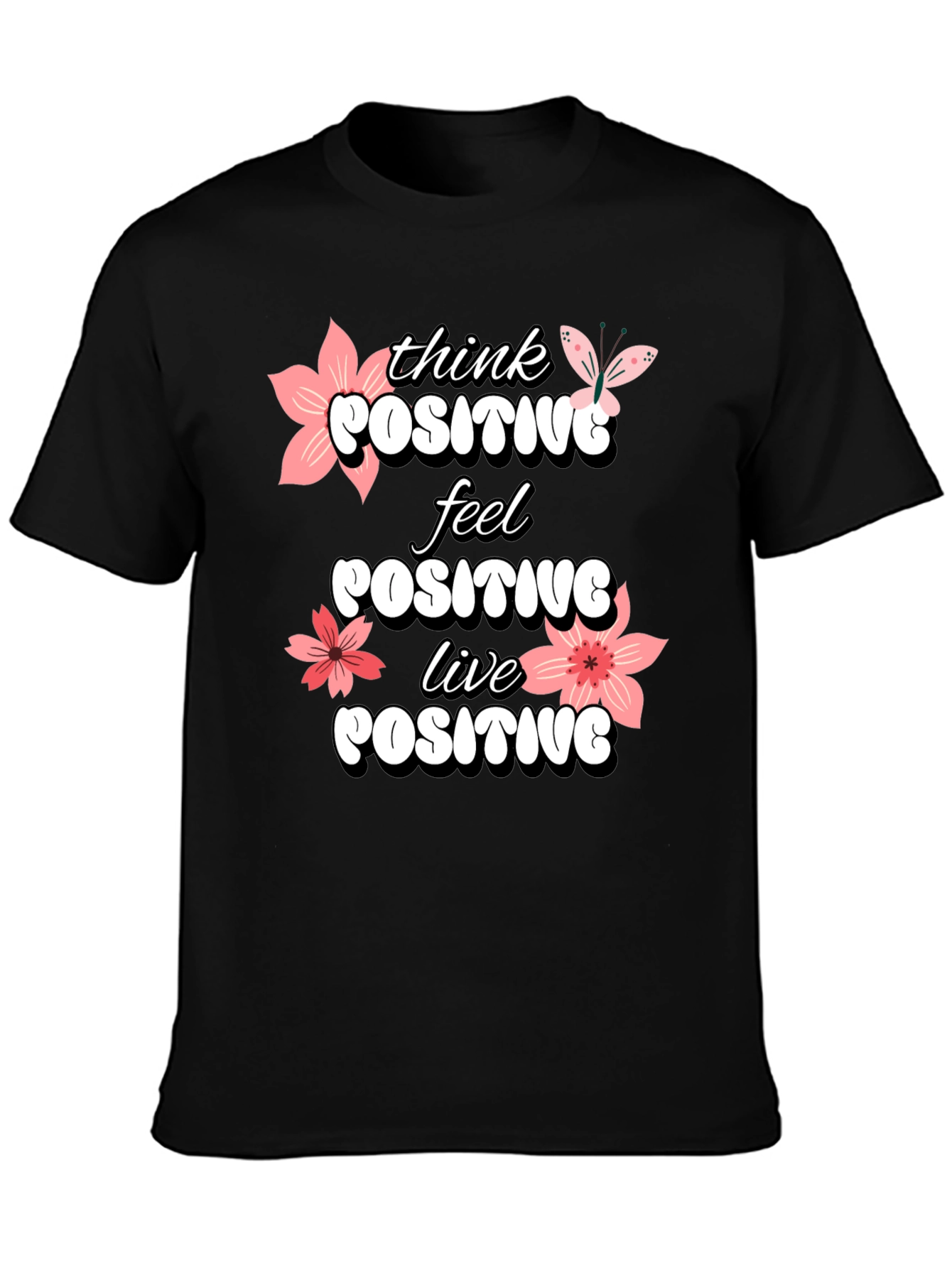 Black Think Positive T-Shirt - Feel Good Vibes view 3