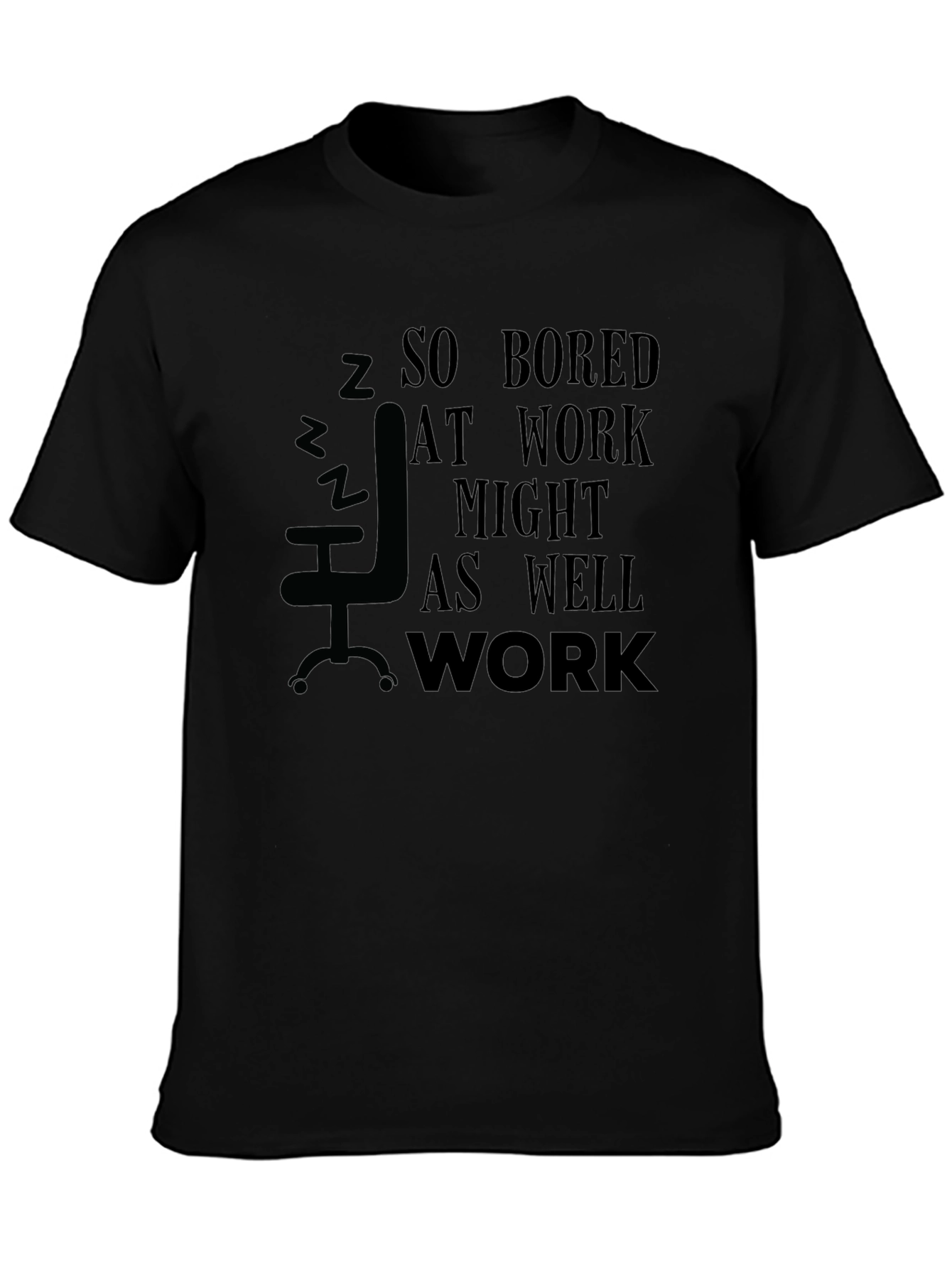 So Bored At Work T-Shirt - 3