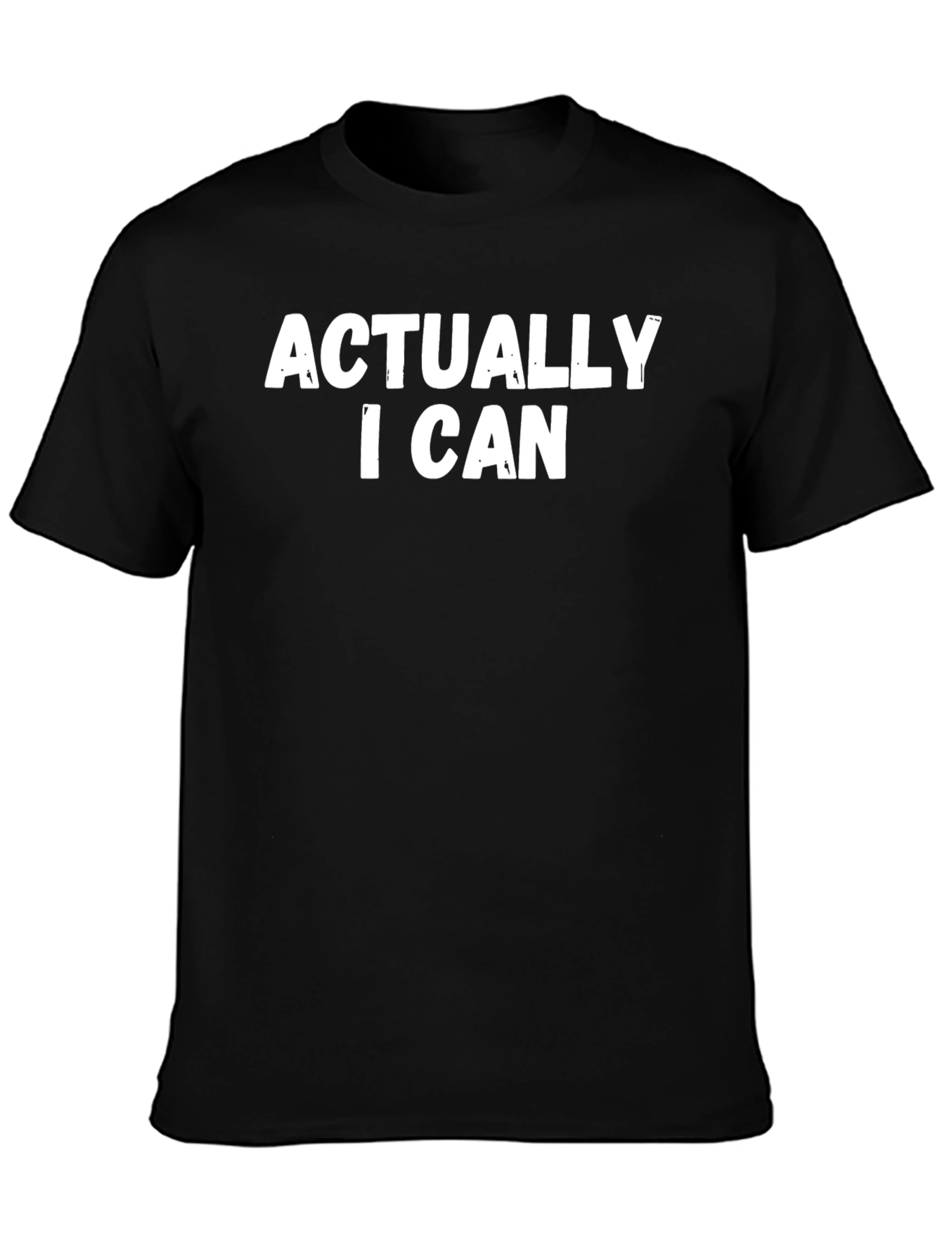 Black Actually I Can T-Shirt - Bold Statement Tee view 3