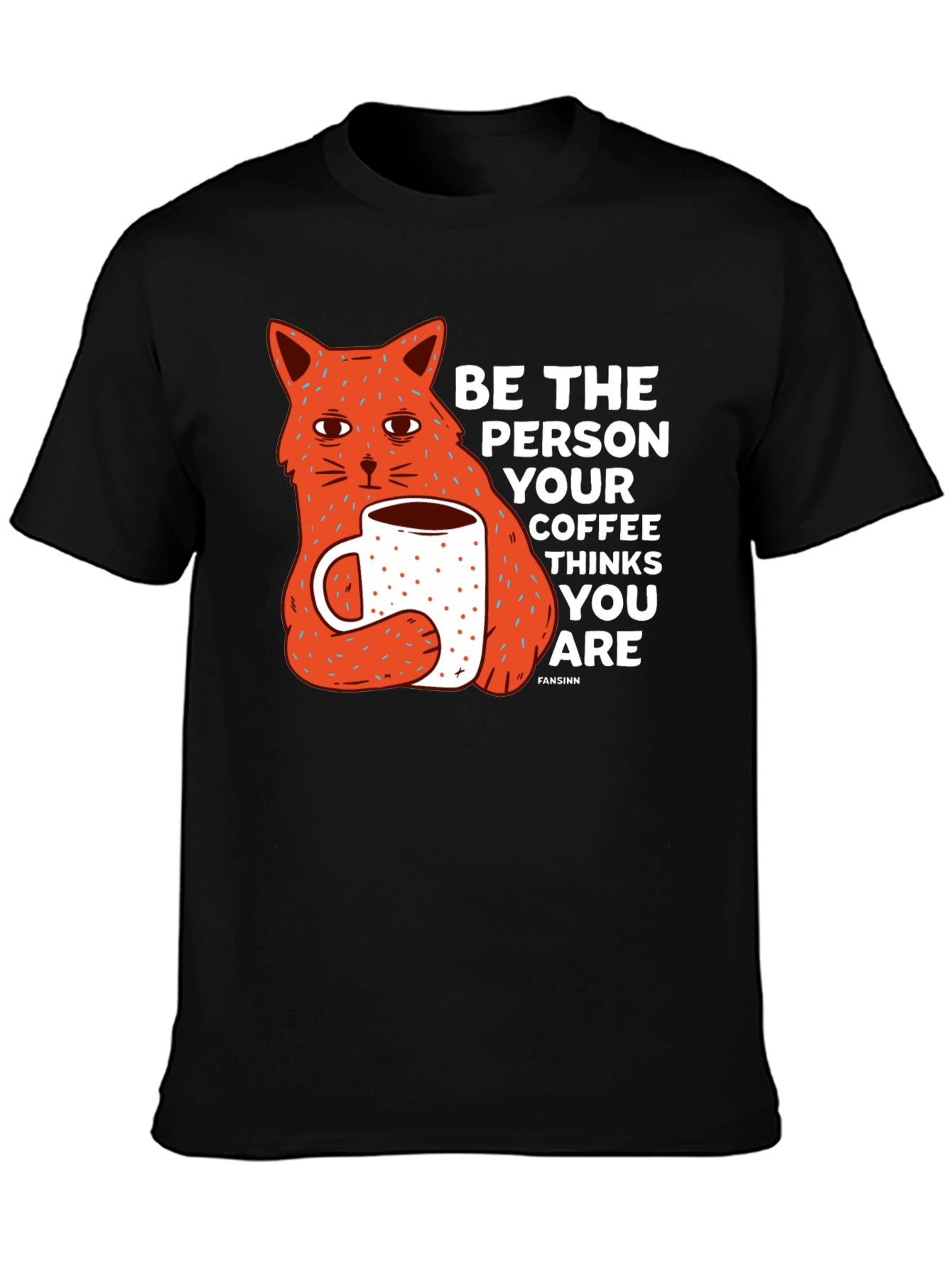 Black Cat & Coffee Graphic Tee - Be the Person Your Coffee Thinks You Are view 3