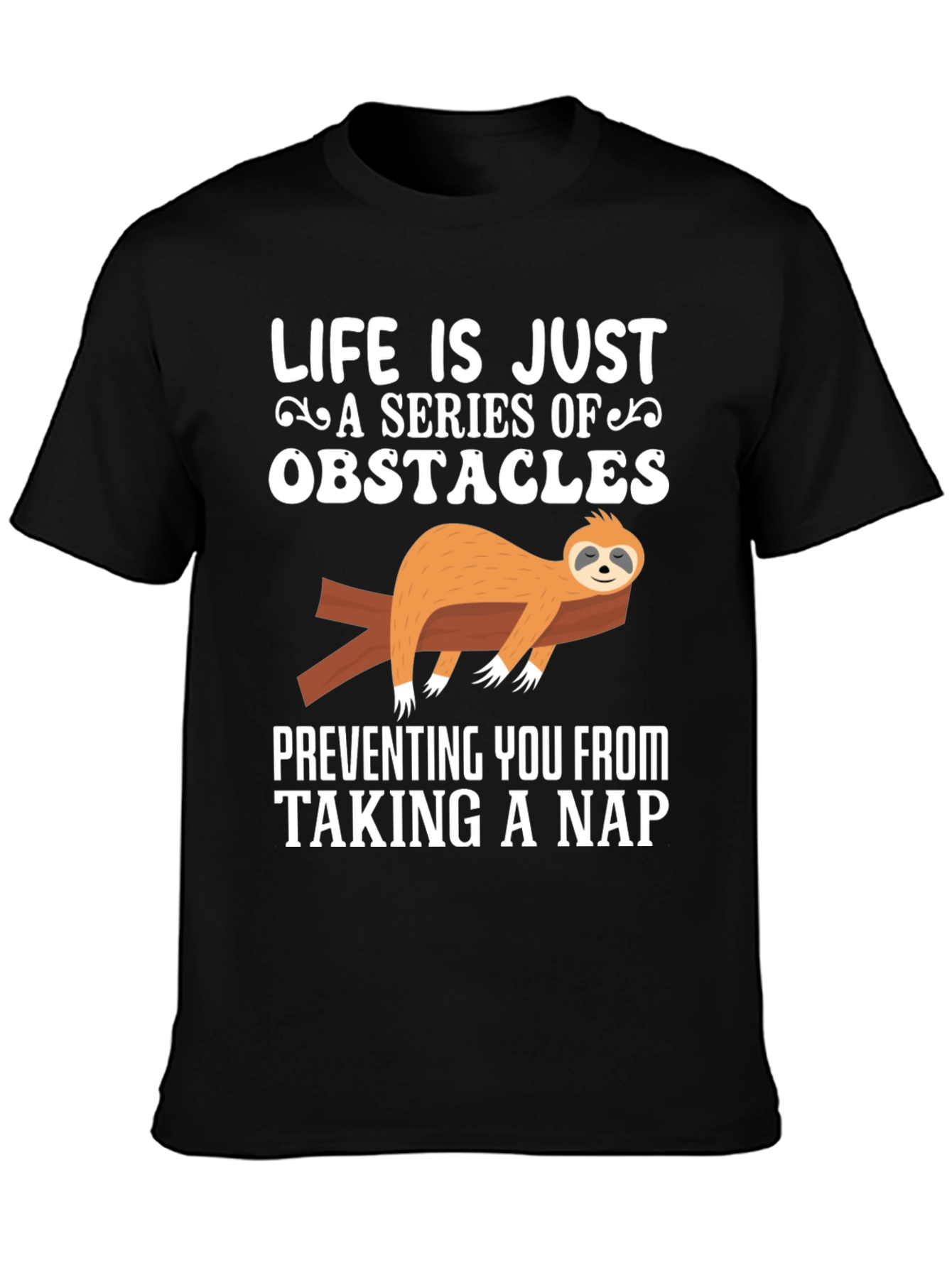Black Life is Just a Series of Obstacles Sloth Nap T-Shirt view 3
