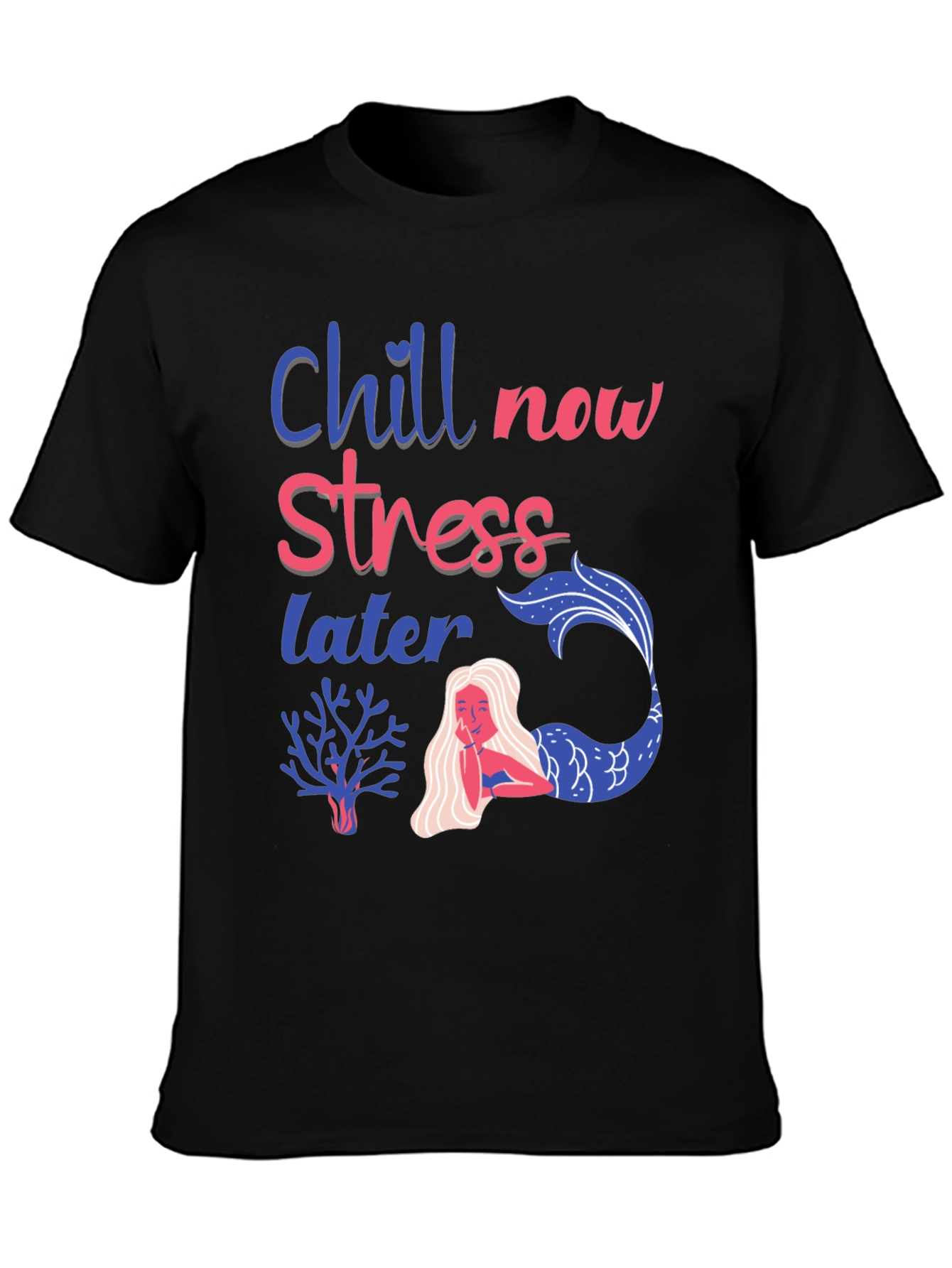Black Chill Now Stress Later T-Shirt view 3