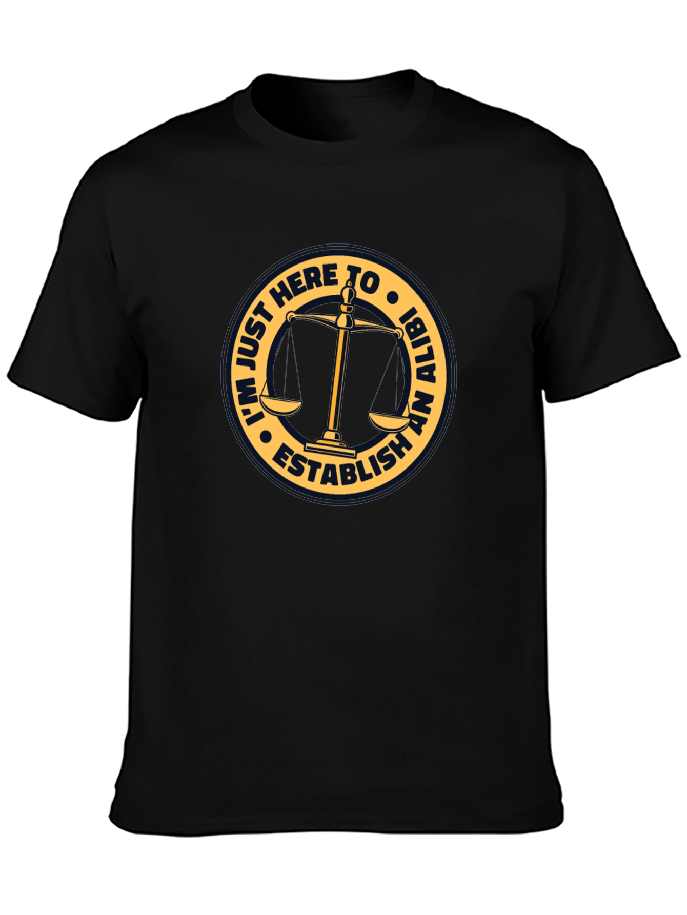 Black Establish An Alibi T-Shirt - Funny Law Humor view 3