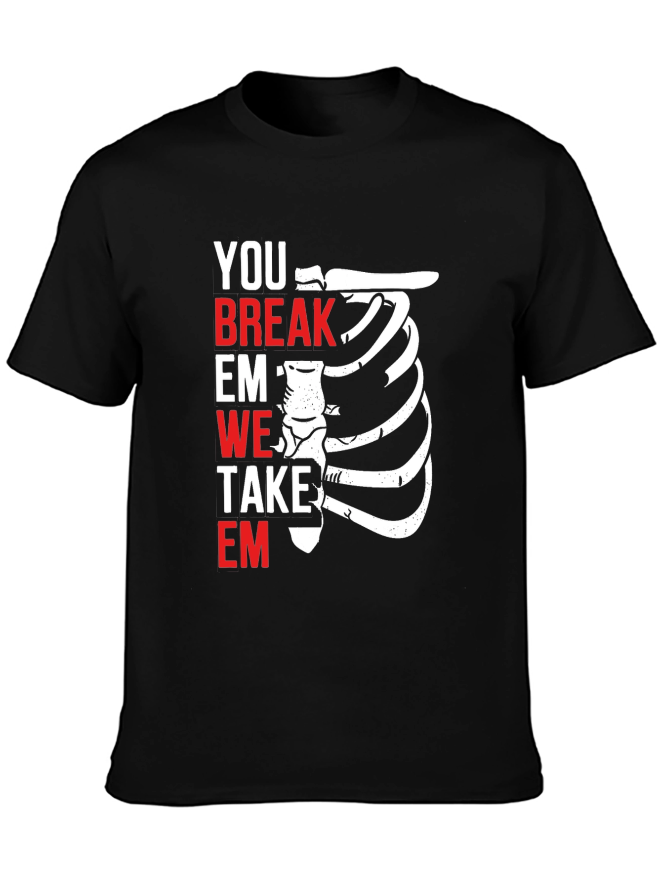 Black Funny Medical T-Shirt - You Break Em We Take Em view 3