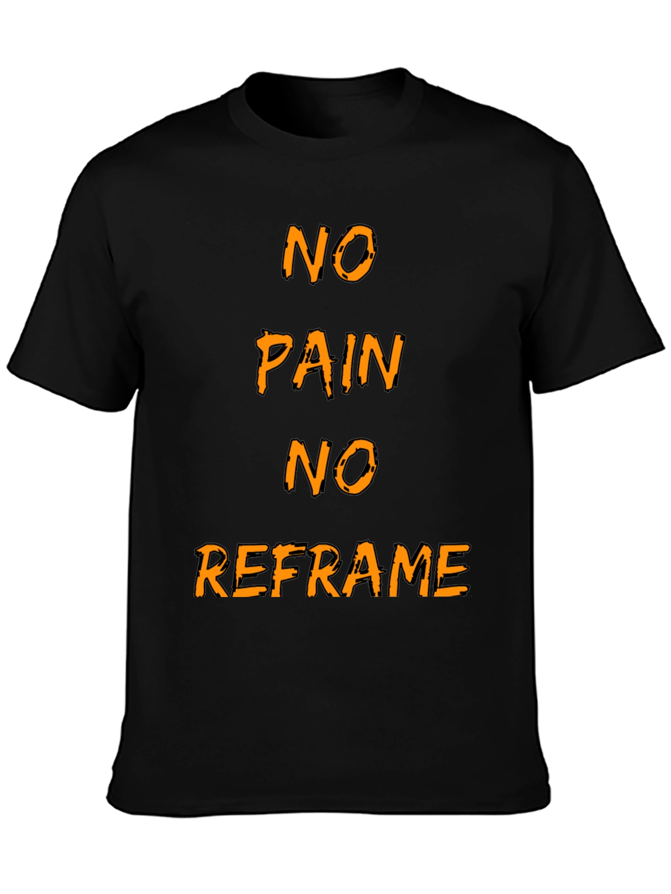 Black No Pain No Reframe Graphic T-Shirt view 3