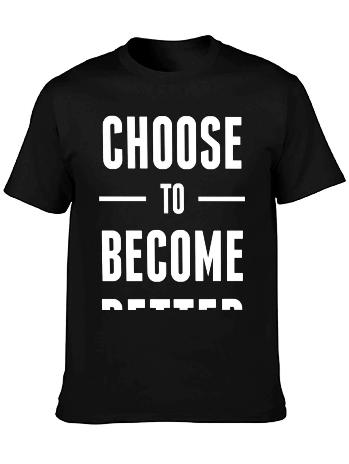 Black Choose to Become Better Graphic Tee view 3