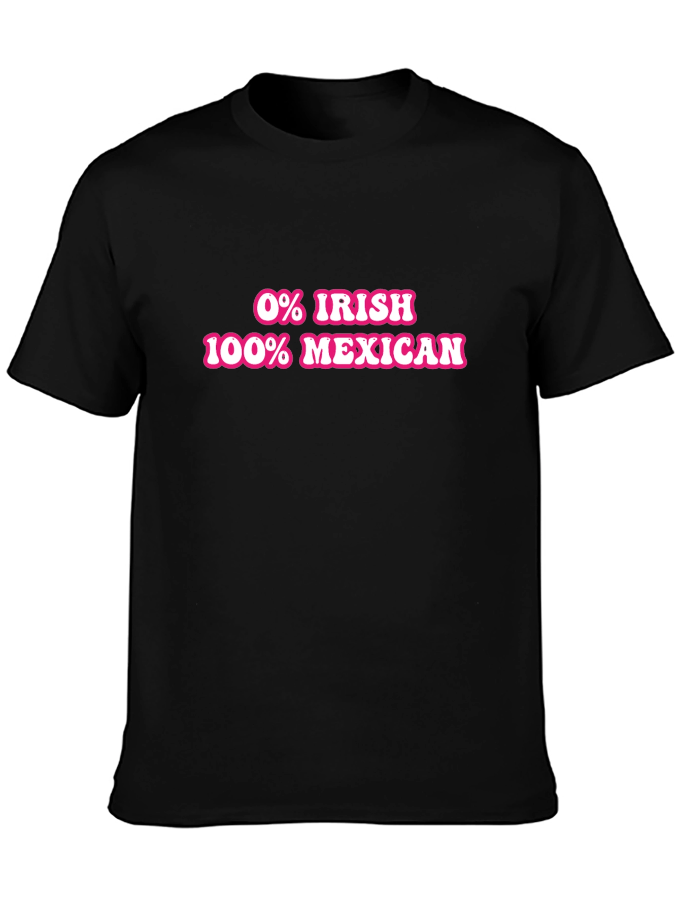 Black Funny 0% Irish 100% Mexican T-Shirt view 3