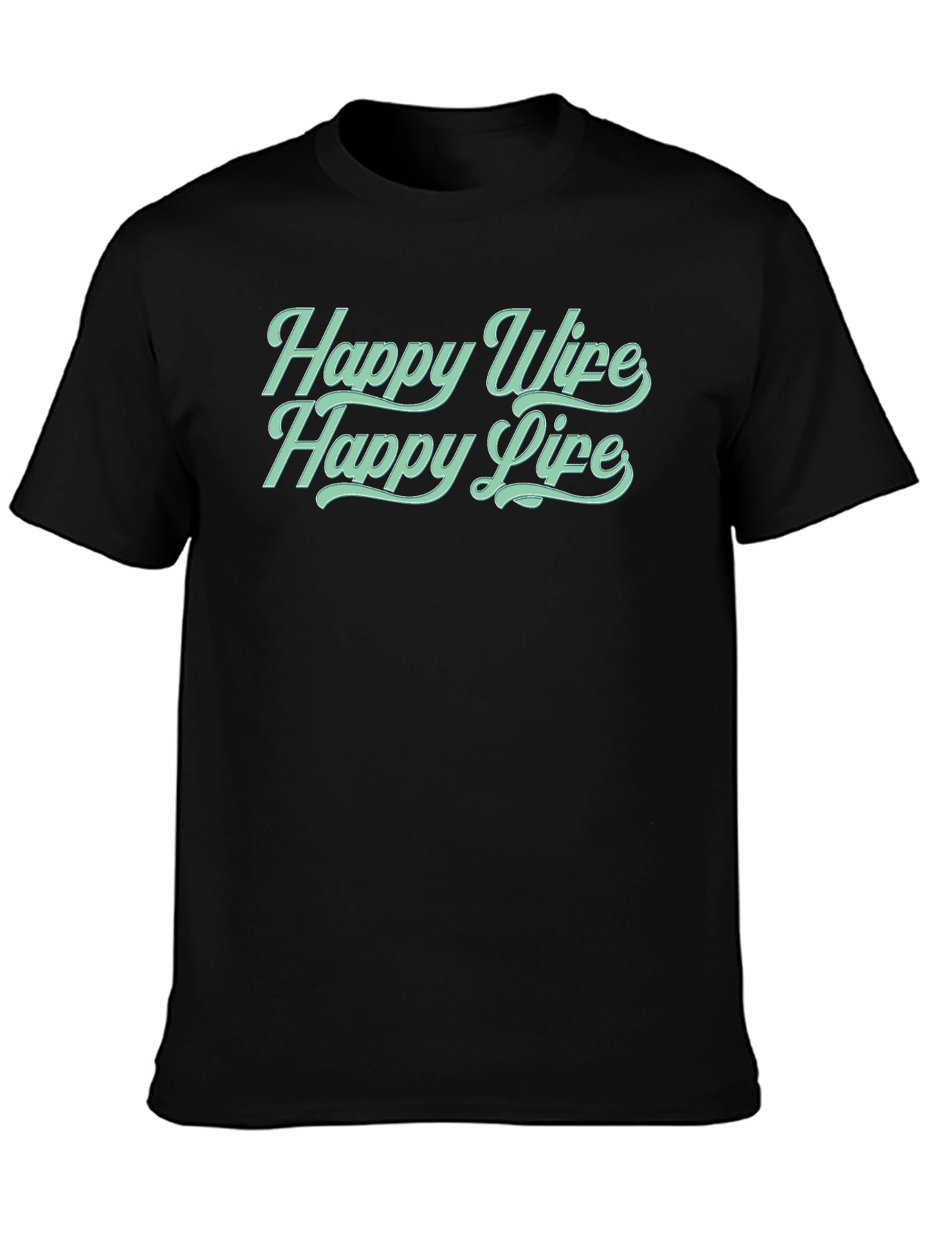 Black Happy Wife Happy Life Crew Neck T-Shirt - Black view 3
