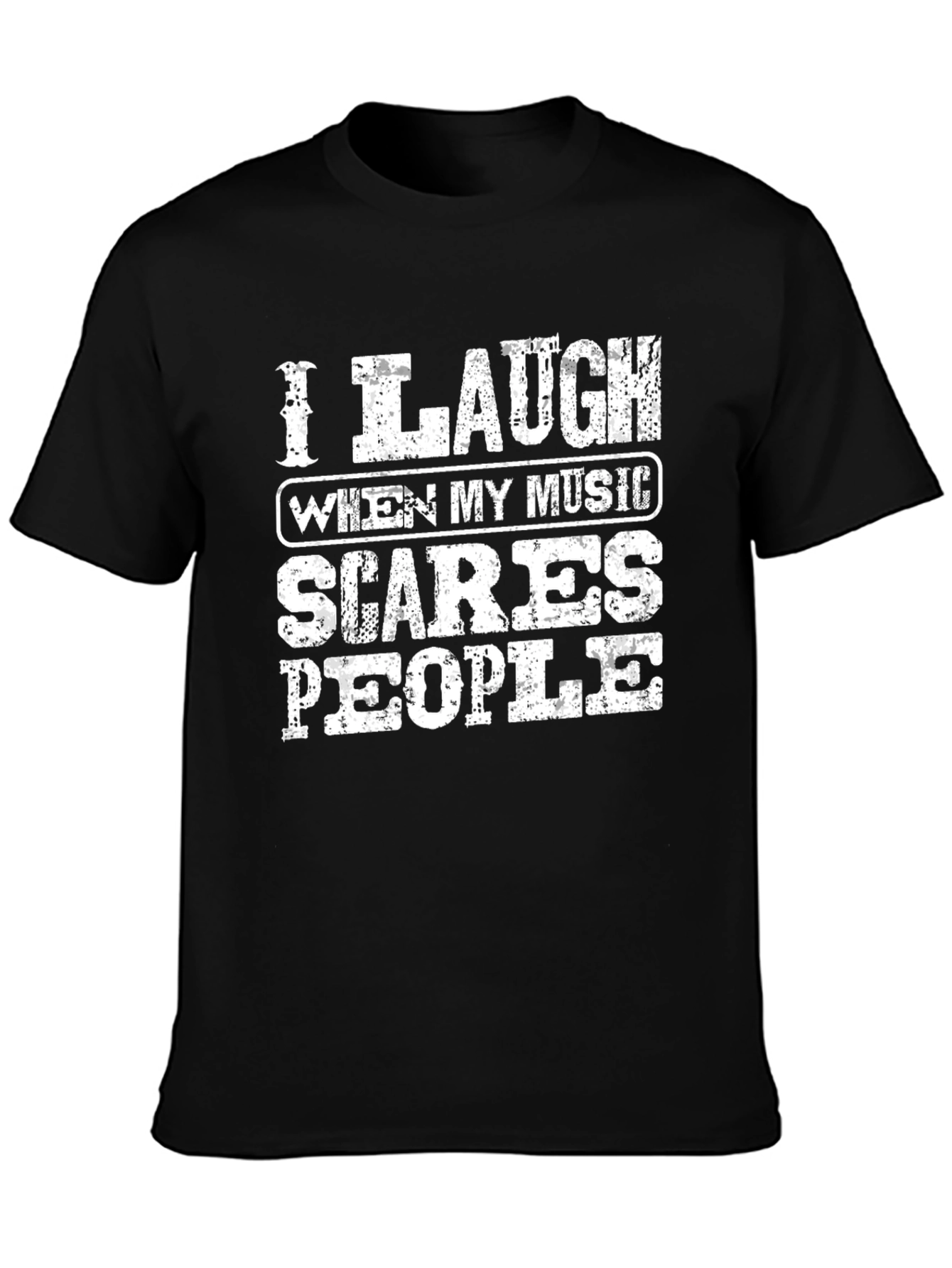 Black Humorous Music Lover T-Shirt - I Laugh When My Music Scares People view 3