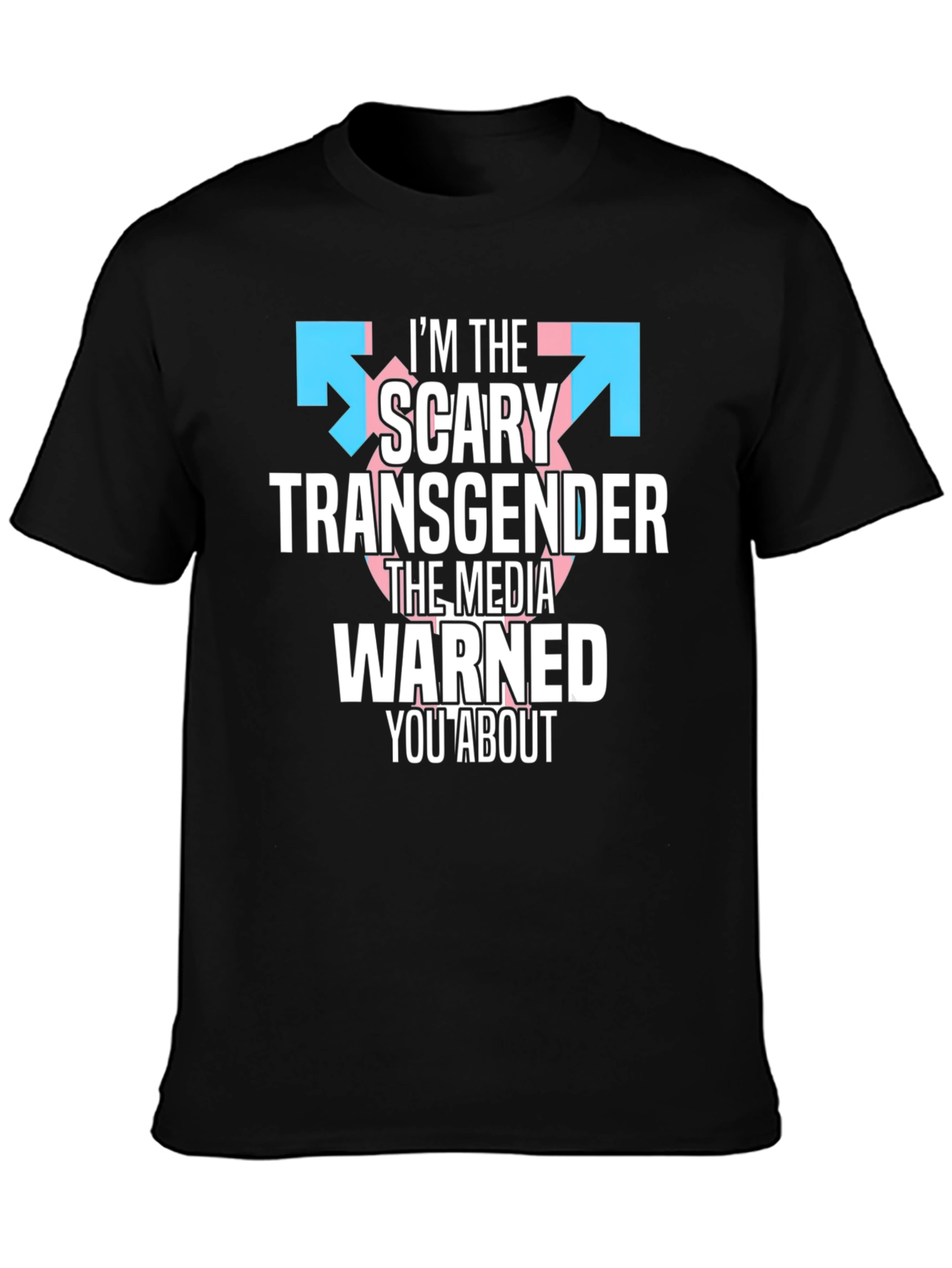 Black I'm The Scary Transgender T-Shirt view 3