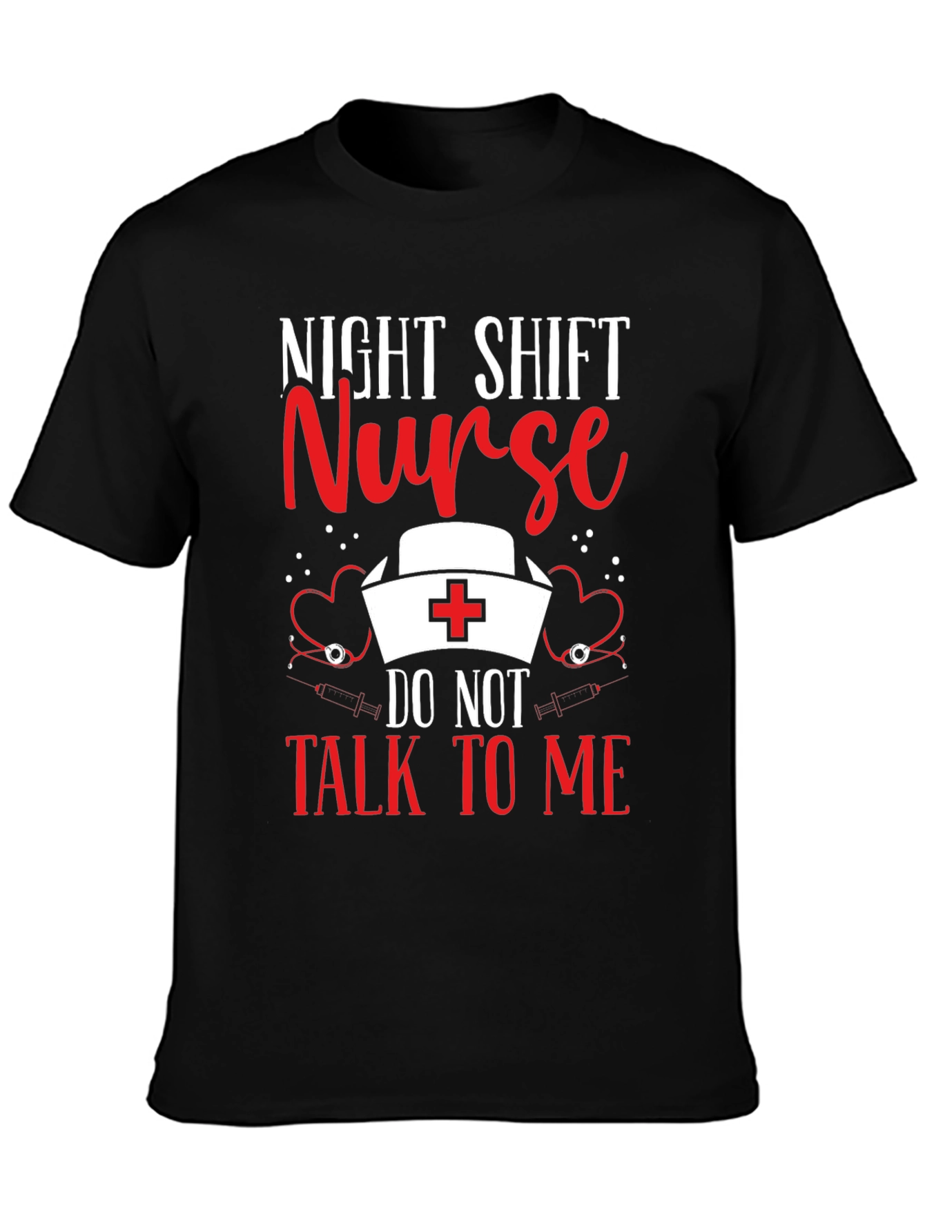 Black Night Shift Nurse T-Shirt: Do Not Talk To Me view 3