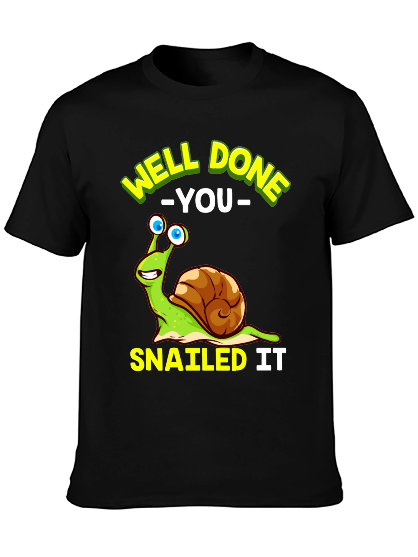 Black Well Done You Snail T-Shirt Funny Snailing Pun Tee view 3