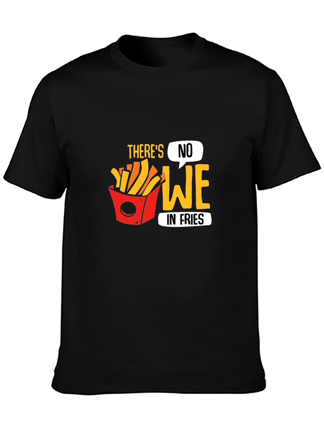 Black Funny "There's No We in Fries" Graphic T-Shirt view 3