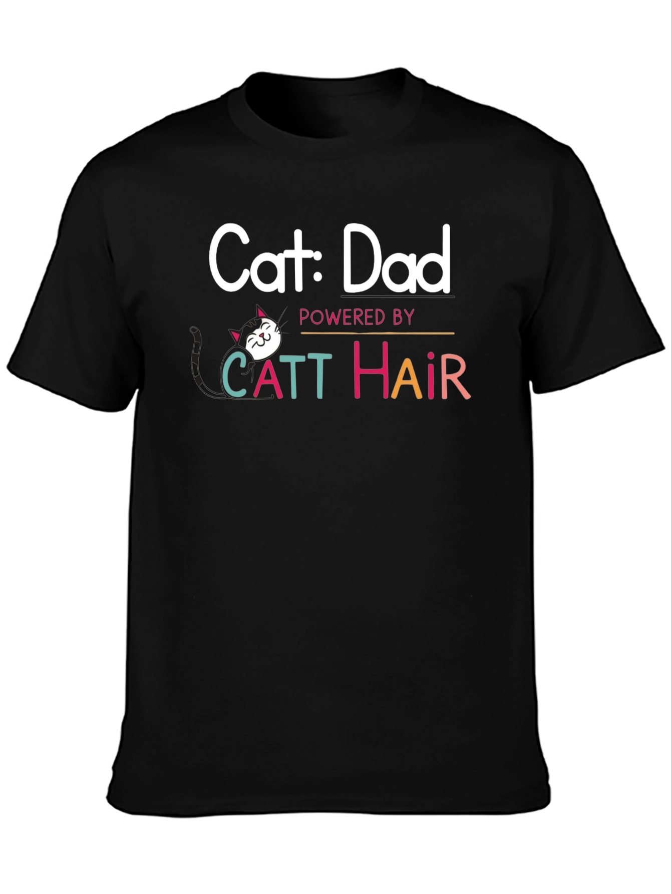 Cat Dad T-Shirt: Powered By Catt Hair - 3