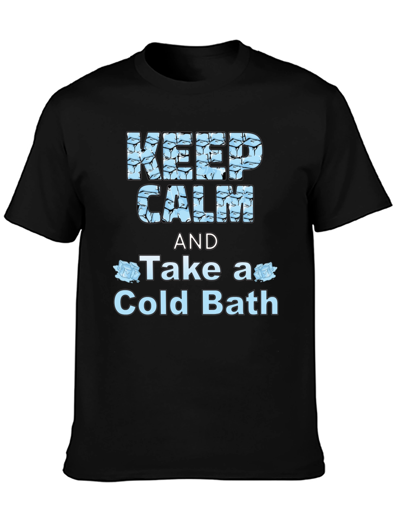 Black Keep Calm Cold Bath Novelty Graphic T-Shirt view 3