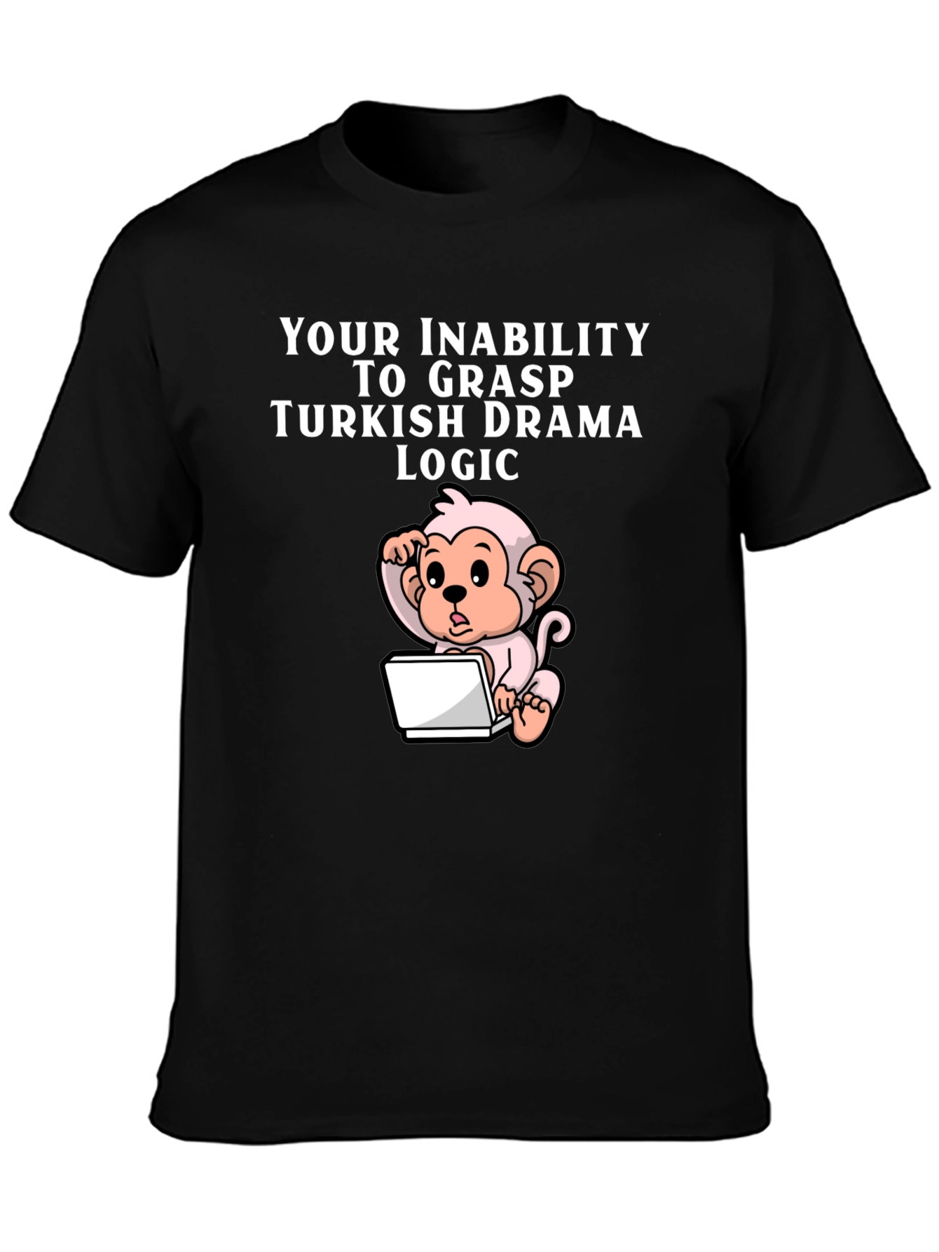 Black Humorous Turkish Drama Logic Monkey T-Shirt view 3