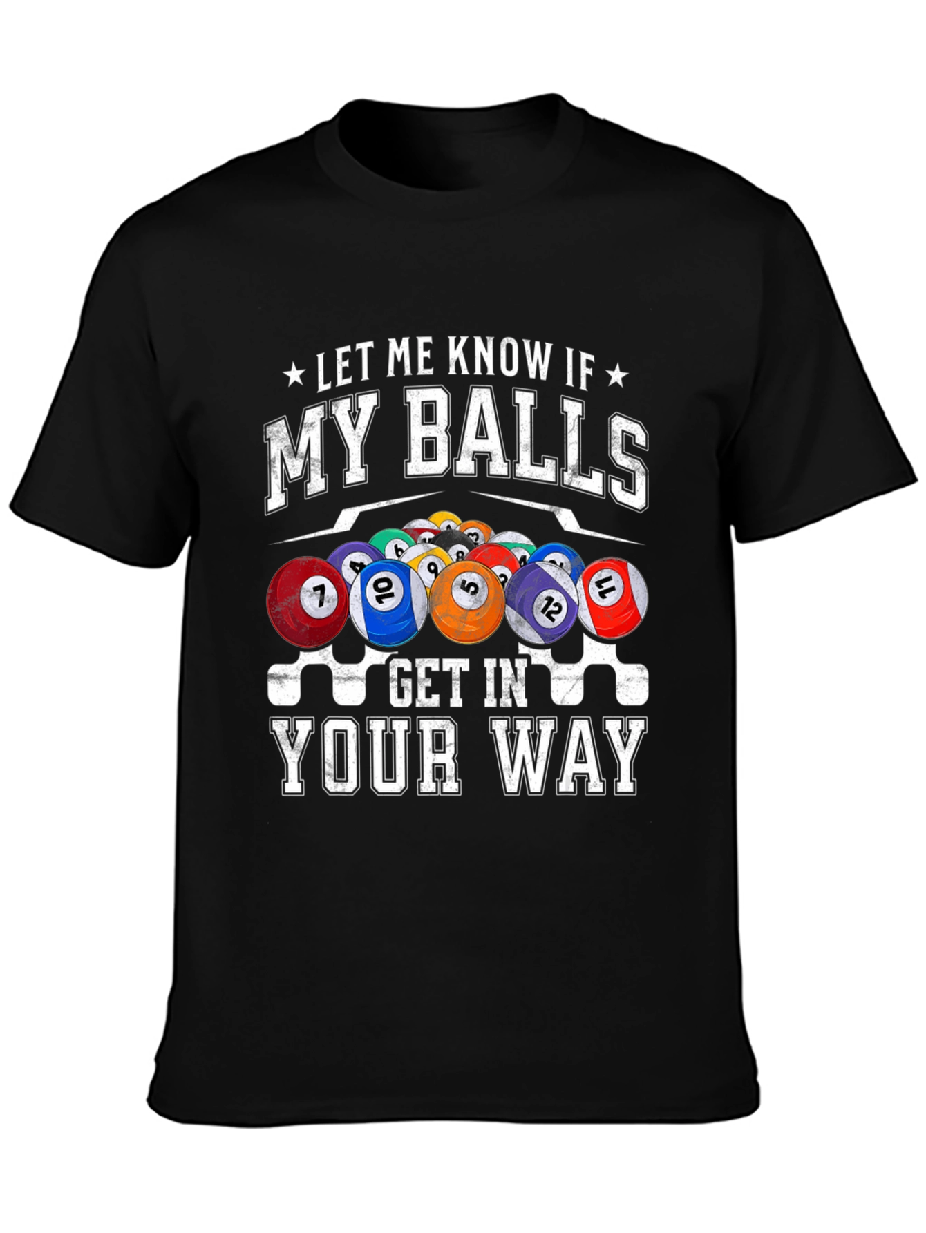Black Billiards Balls Graphic T-Shirt - 'My Balls Get In Your Way' view 3