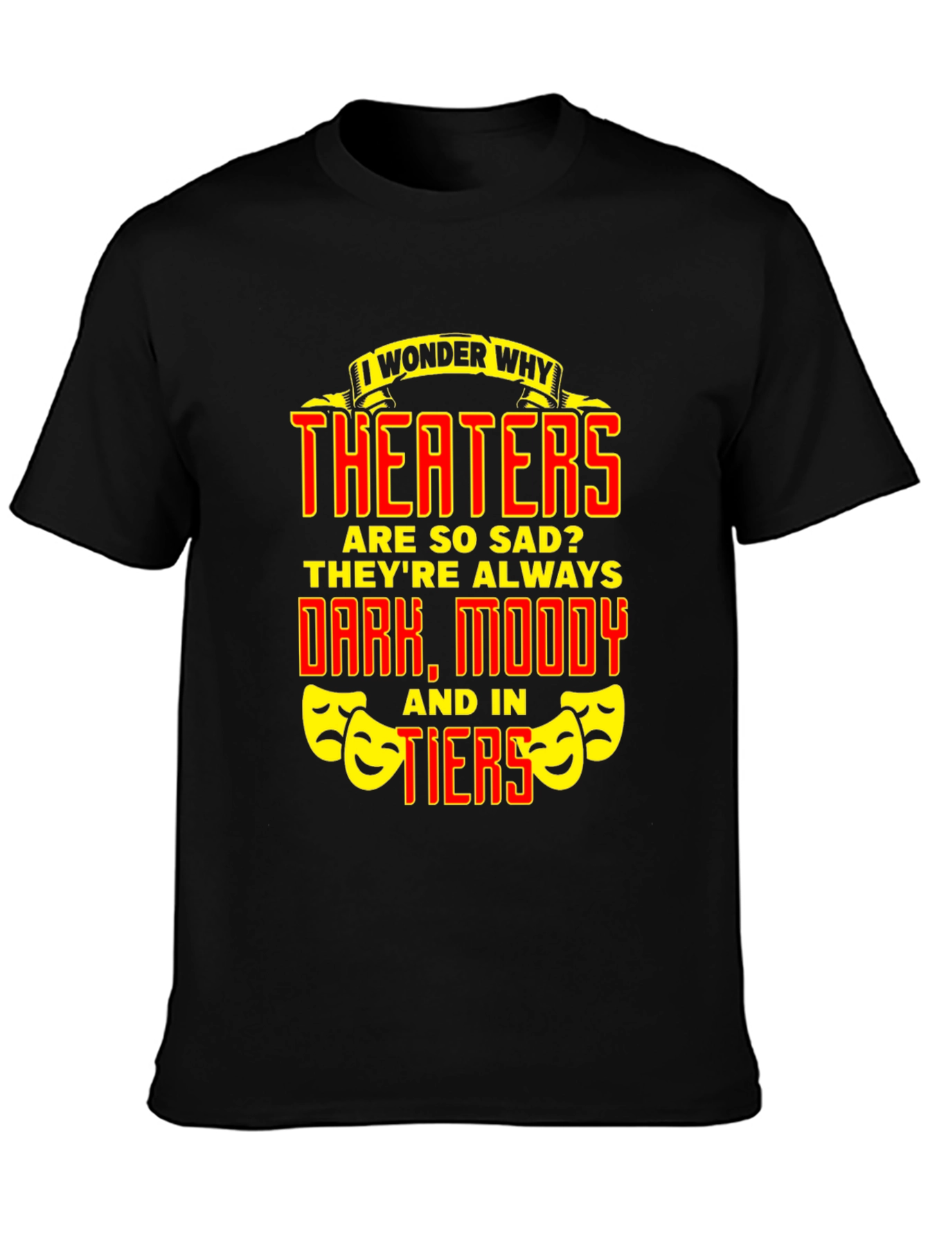 Black Theater Sad Pun Graphic Tee - Funny Drama T-Shirt view 3