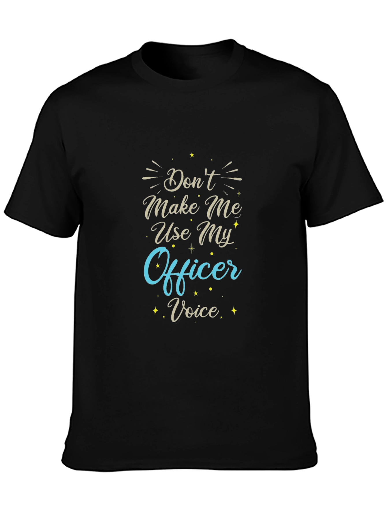 Black Funny Officer Voice T-Shirt - Police Gift view 3