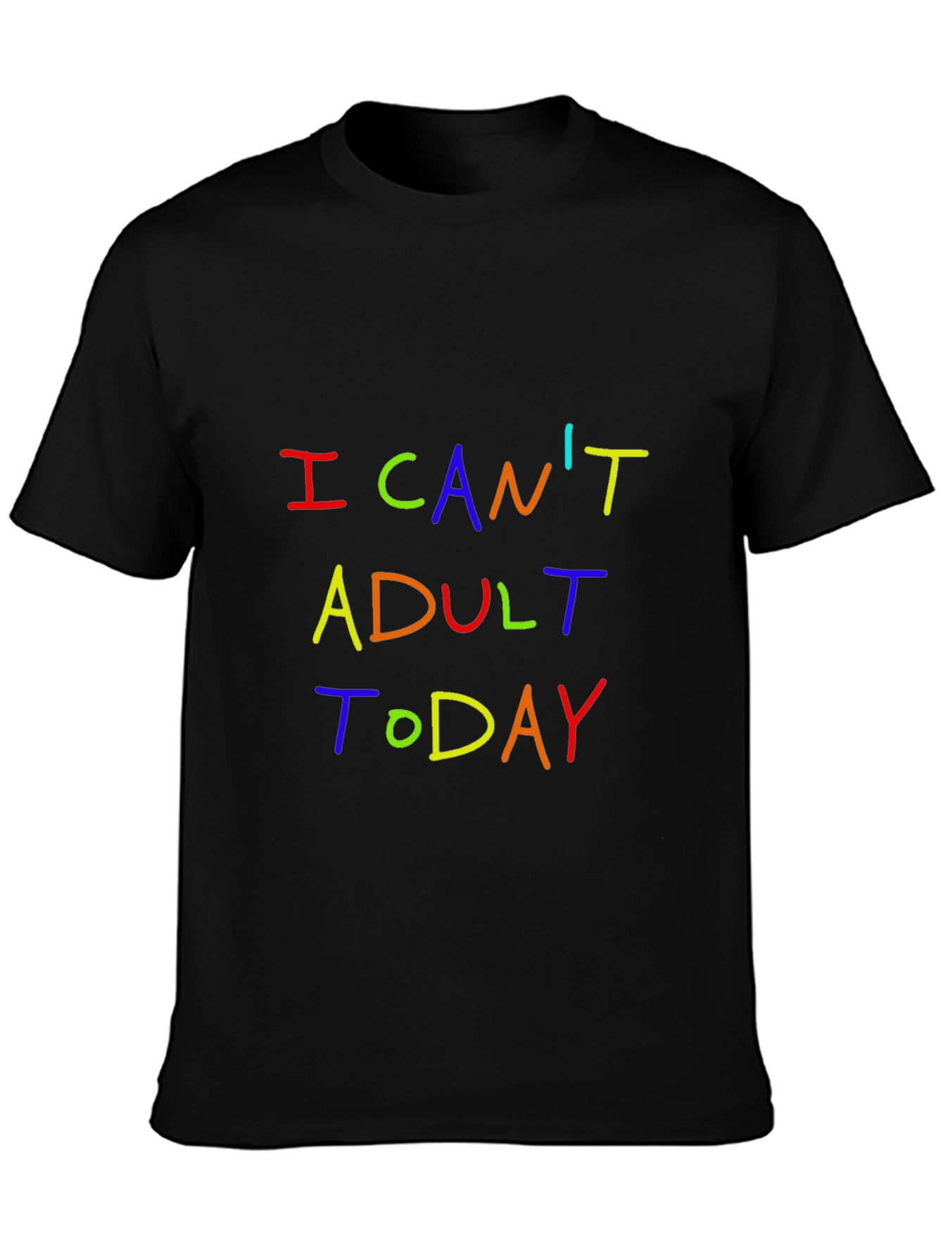 Black I Can't Adult Today Graphic T-Shirt view 3