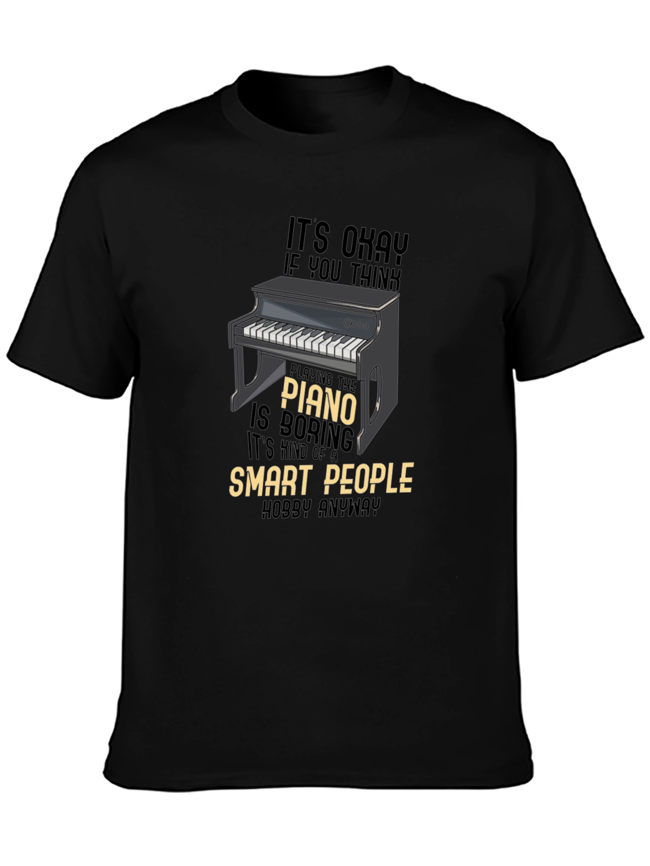 Black Piano Lover Funny T-Shirt - Smart People Hobby view 3