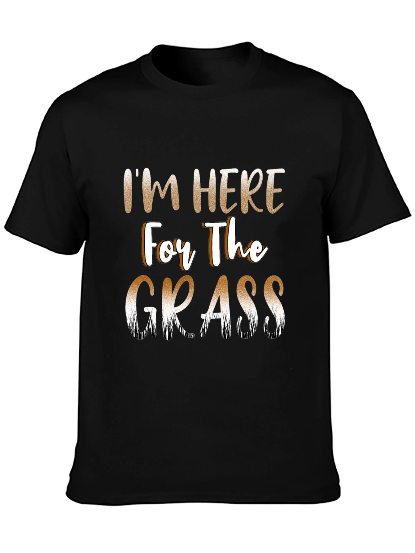 Black I'm Here For The Grass Funny T-Shirt view 3