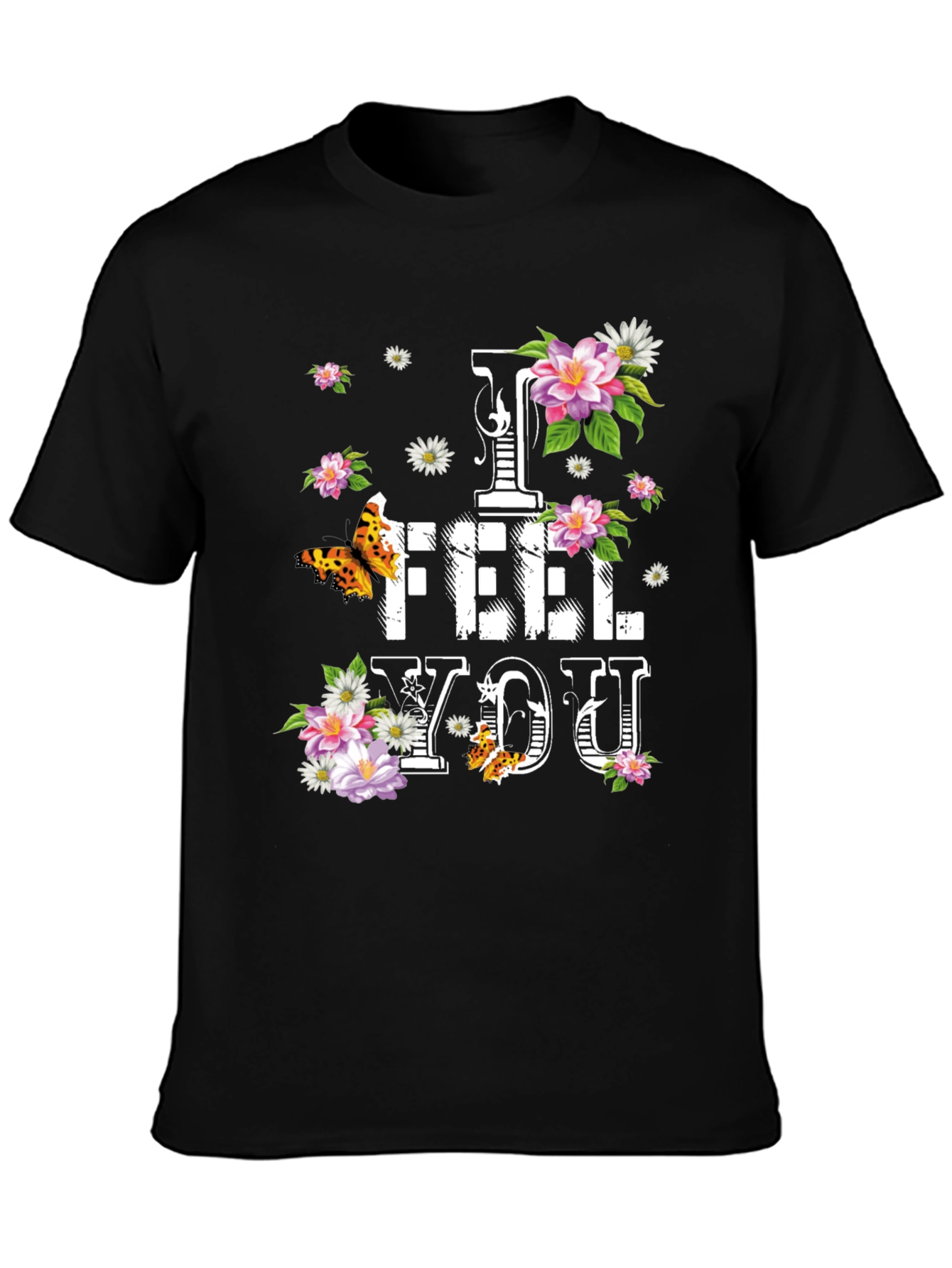 Black Floral "I FEEL YOU" Graphic T-Shirt - Stylish Comfort view 3