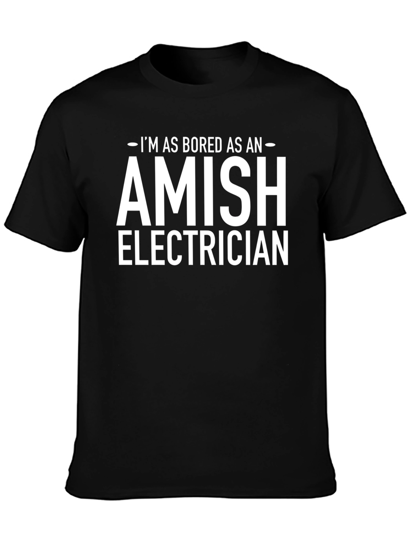 Black Bored Amish Electrician Black T-Shirt view 3