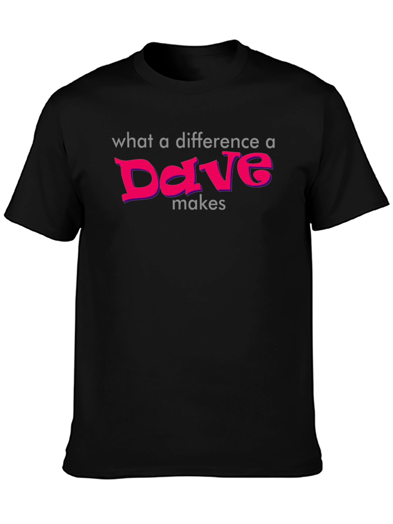 Black Difference a Dave Makes T-Shirt - Soft Cotton Tee view 3