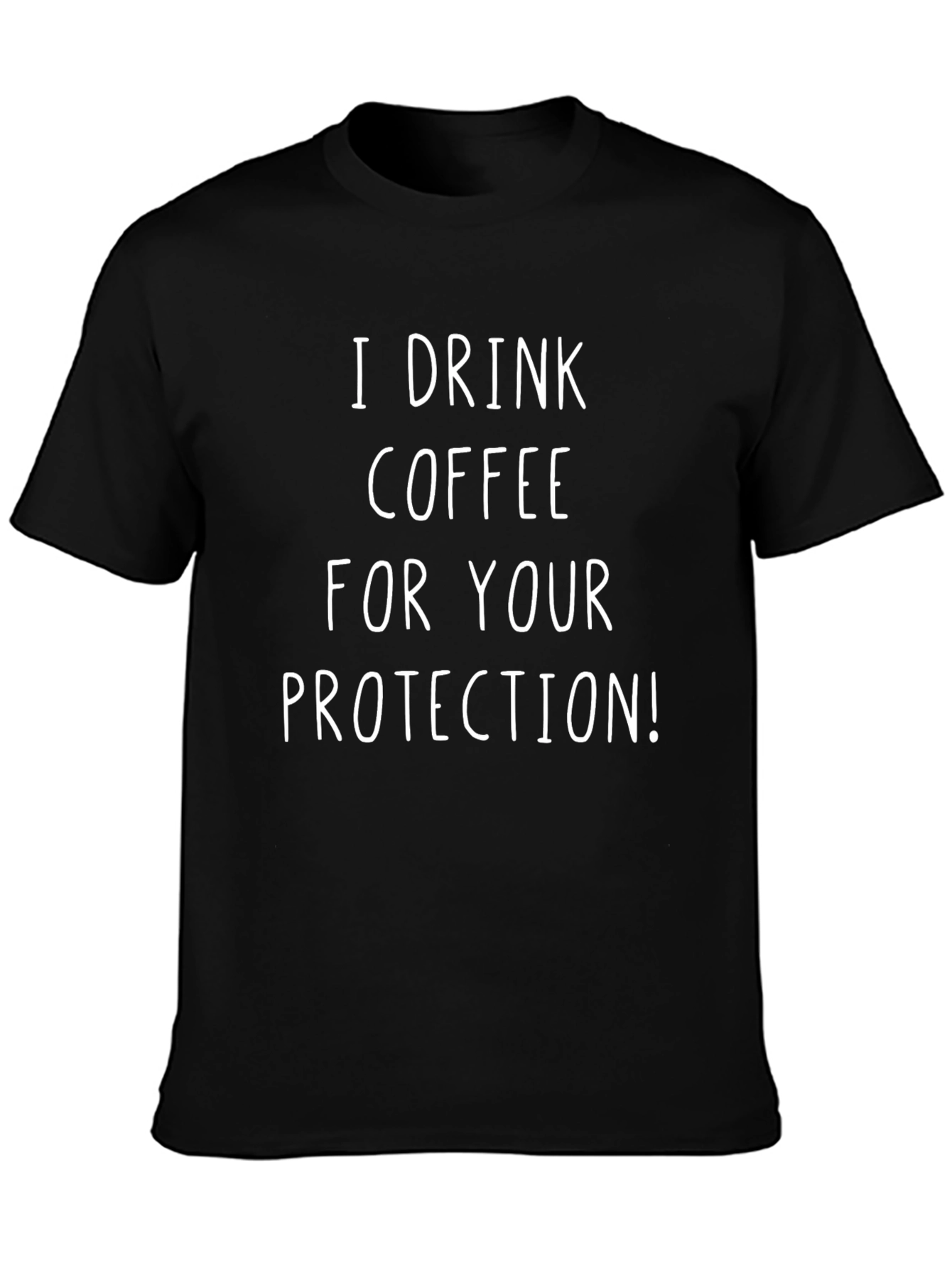 Black I Drink Coffee For Your Protection T-Shirt view 3