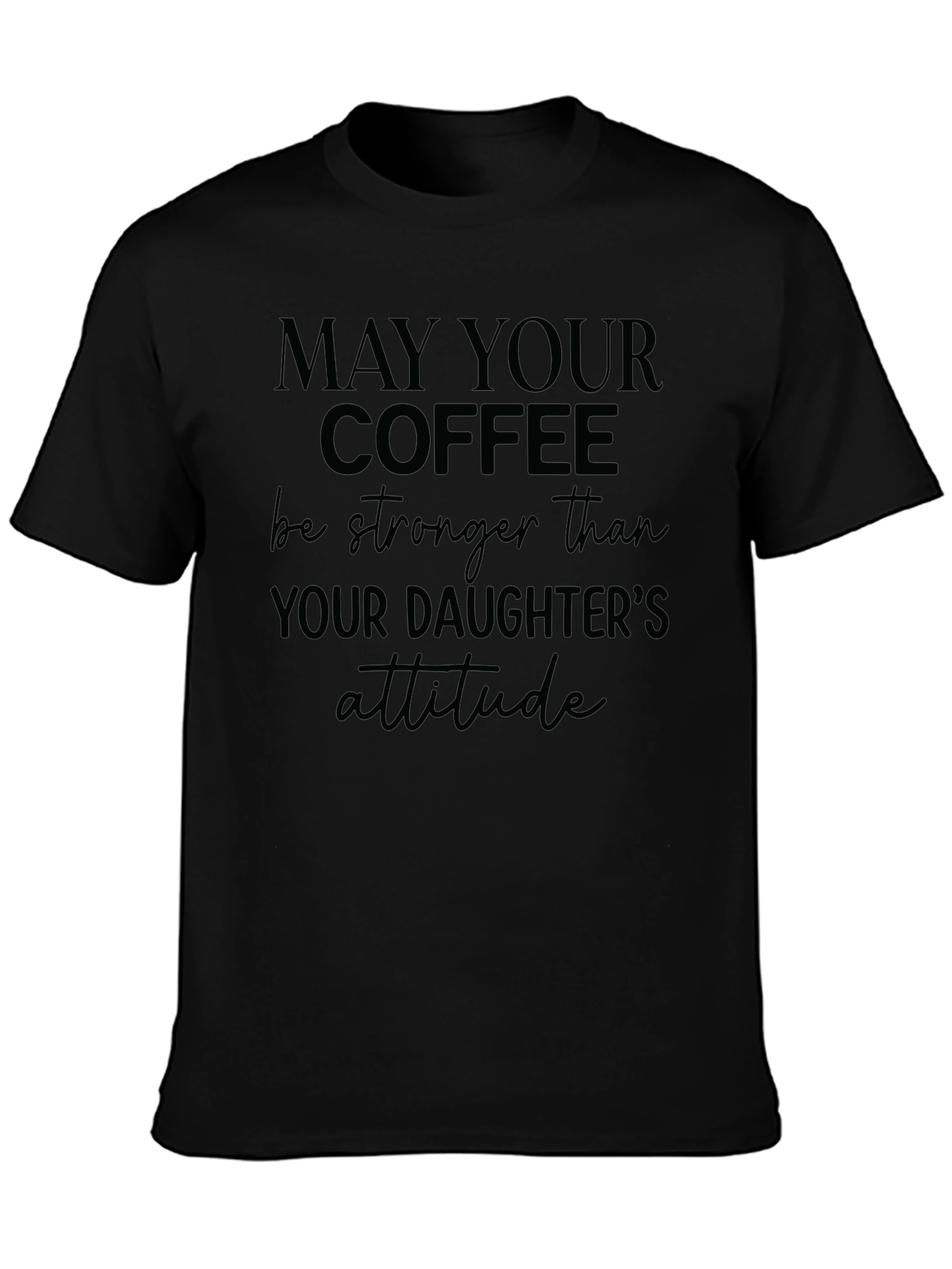 Black Coffee vs Daughter Attitude Tee view 3